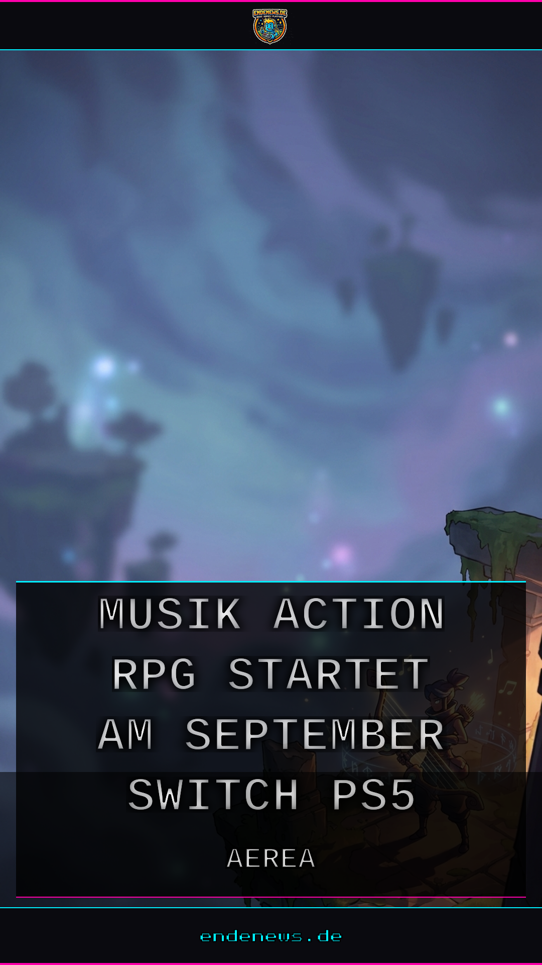 AereA kehrt zurück: Musik-Action-RPG startet am 3. September auf Switch, PS5 und Xbox