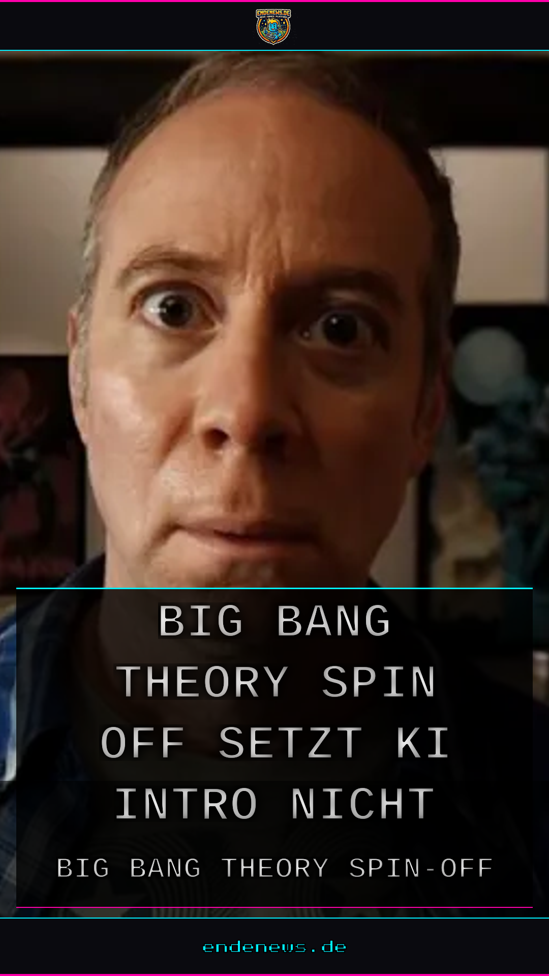 Big Bang Theory Spin-Off setzt auf KI-Intro, „Nicht skippen“, sagen die Macher