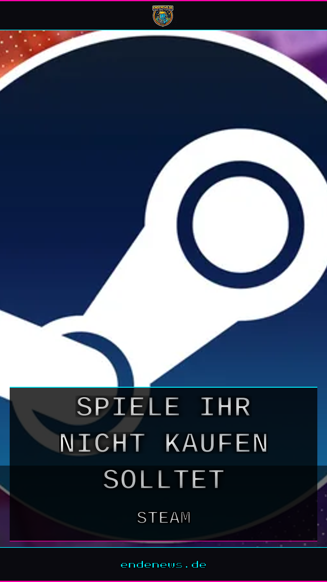 Übler Wucher auf Steam: 7 Spiele, die ihr nicht kaufen solltet