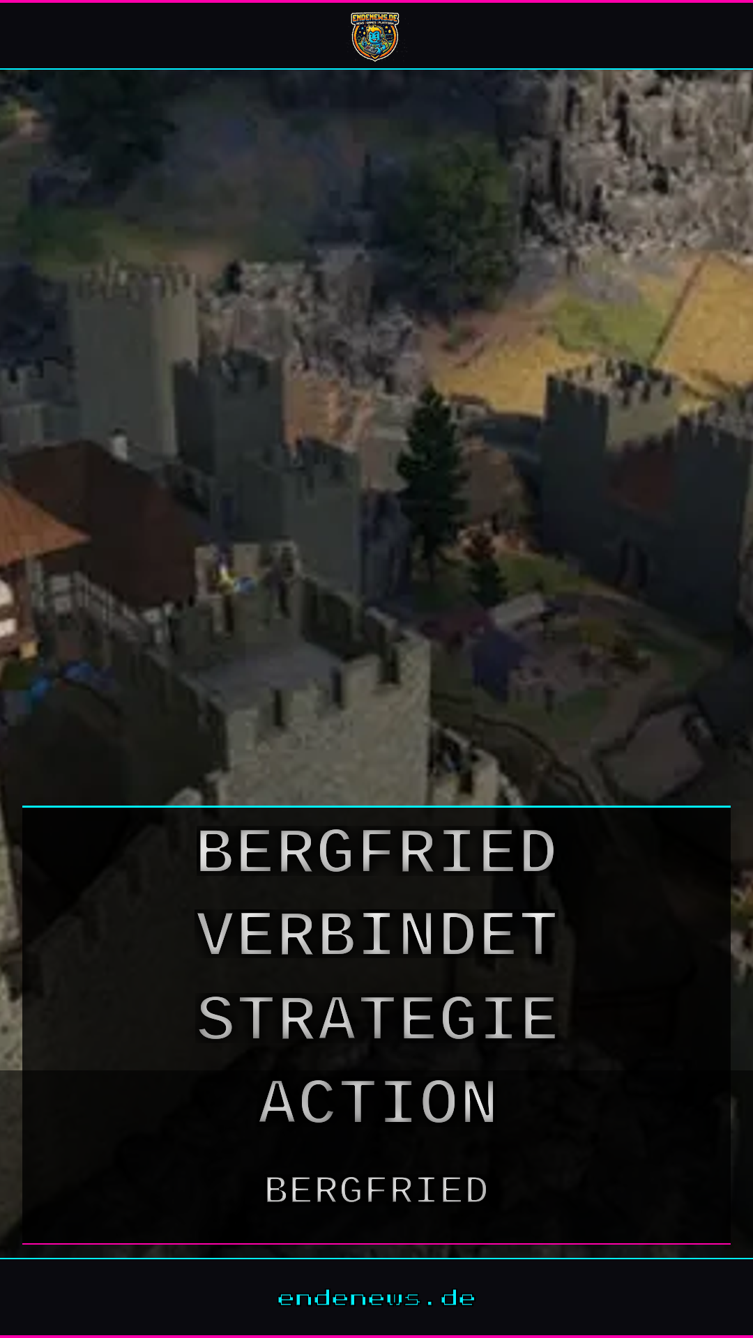 Burgbau und Belagerung: Bergfried verbindet Strategie mit Action