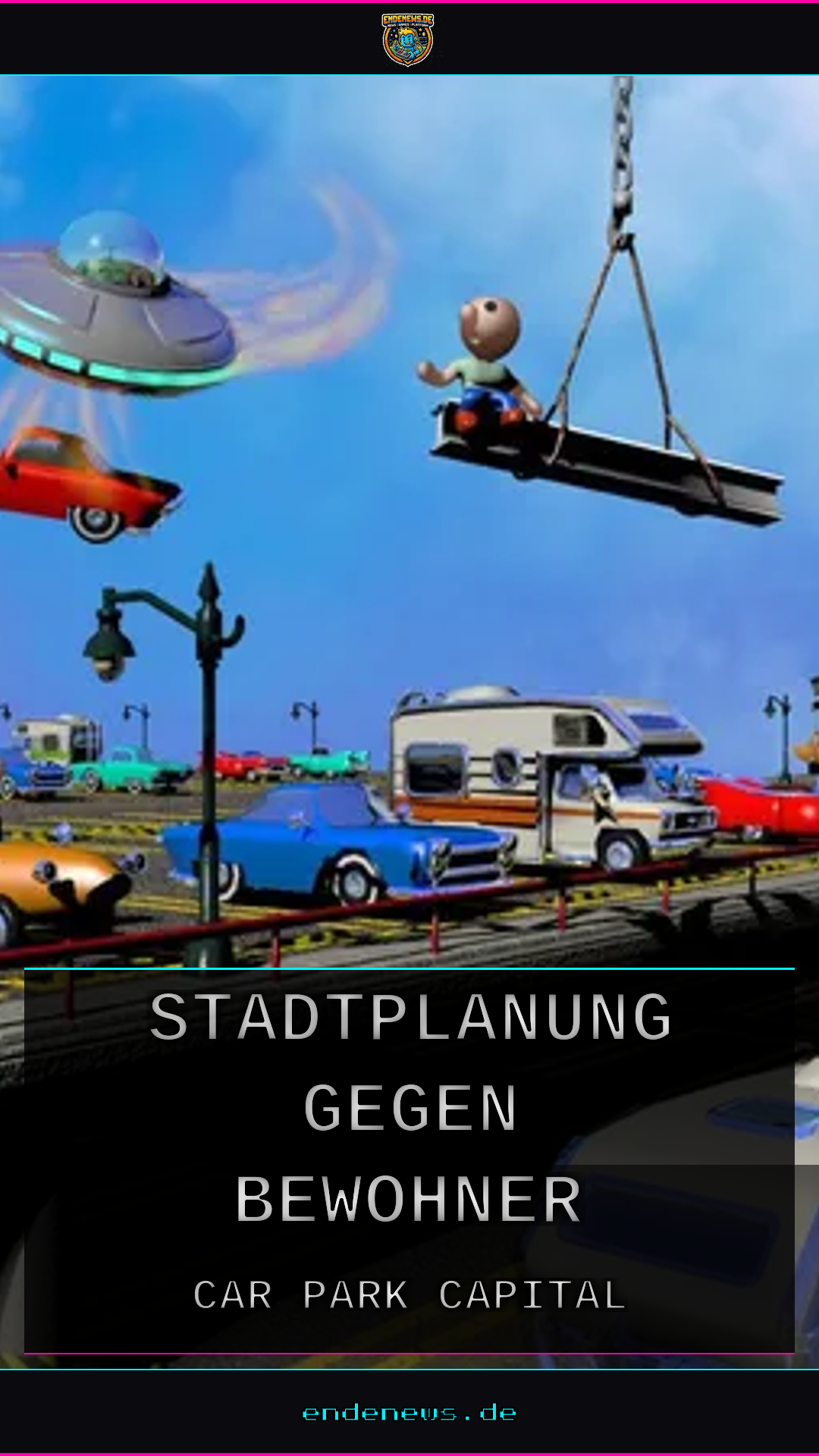 Car Park Capital: Stadtplanung gegen die Bewohner