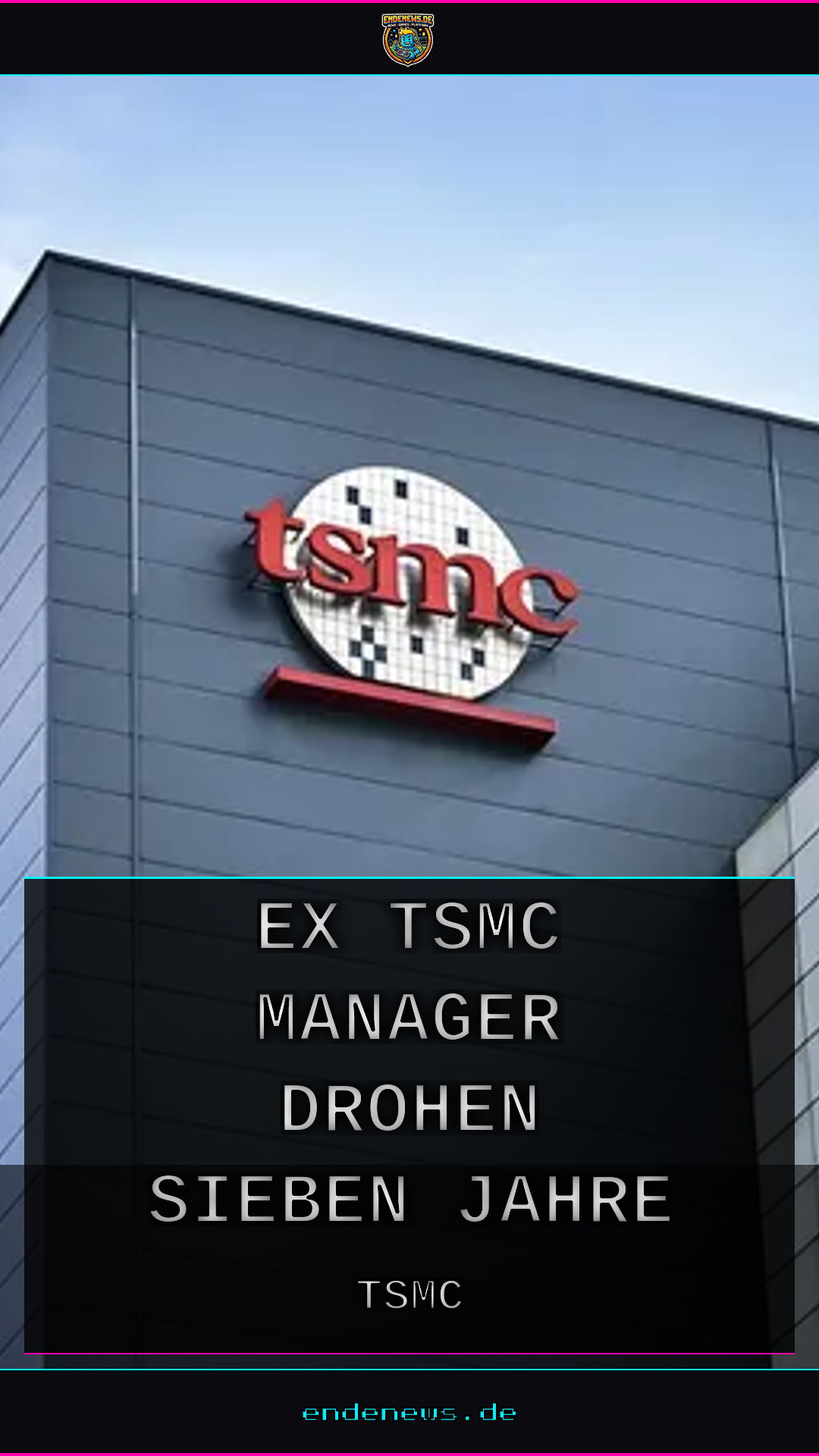 Chip-Klau vereitelt: Ex-TSMC-Manager drohen sieben Jahre Haft