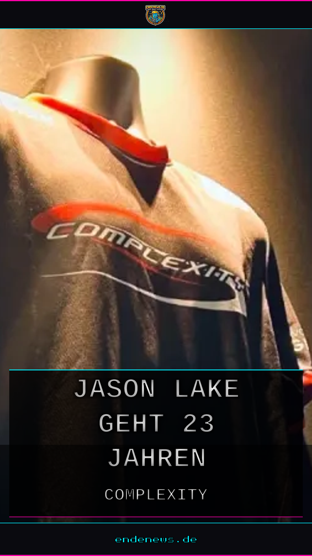 Complexity beendet Betrieb: Jason Lake geht nach 23 Jahren