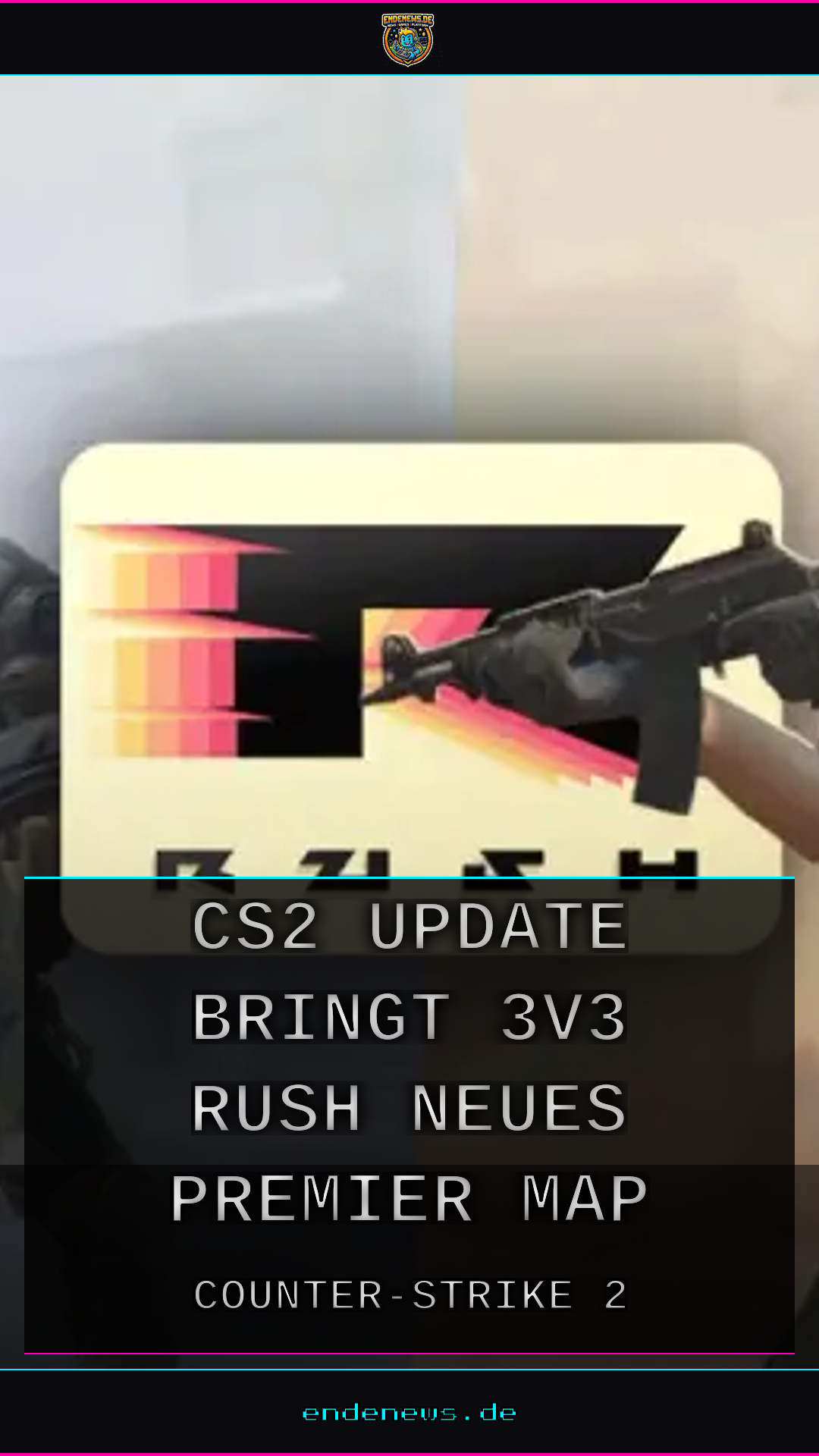 CS2-Update bringt 3v3-Rush und neues Premier-Map-Picking