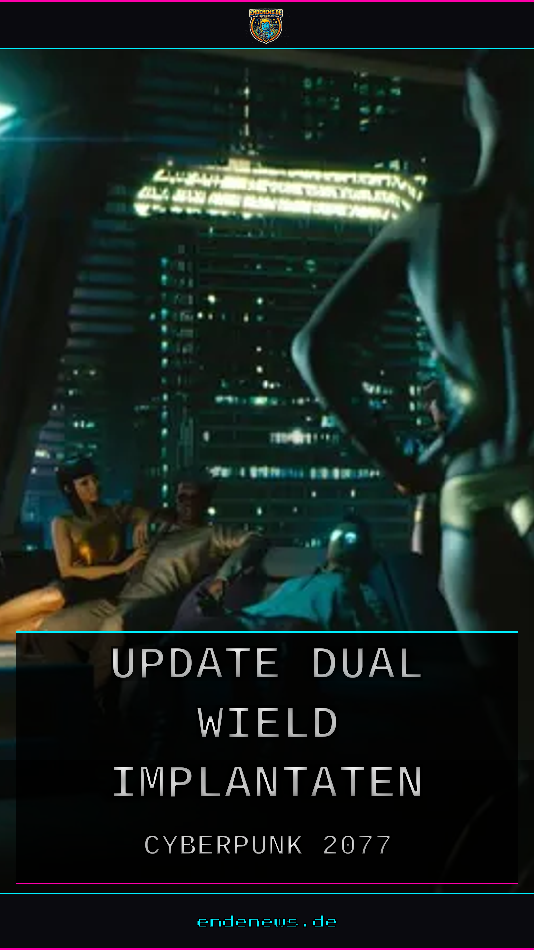 Cyberpunk 2077: Update 2.5 mit Dual-Wield und Implantaten