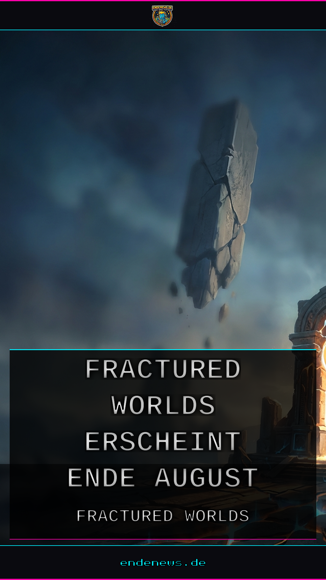 Dark Fantasy-Action für den Spätsommer: Fractured Worlds erscheint Ende August