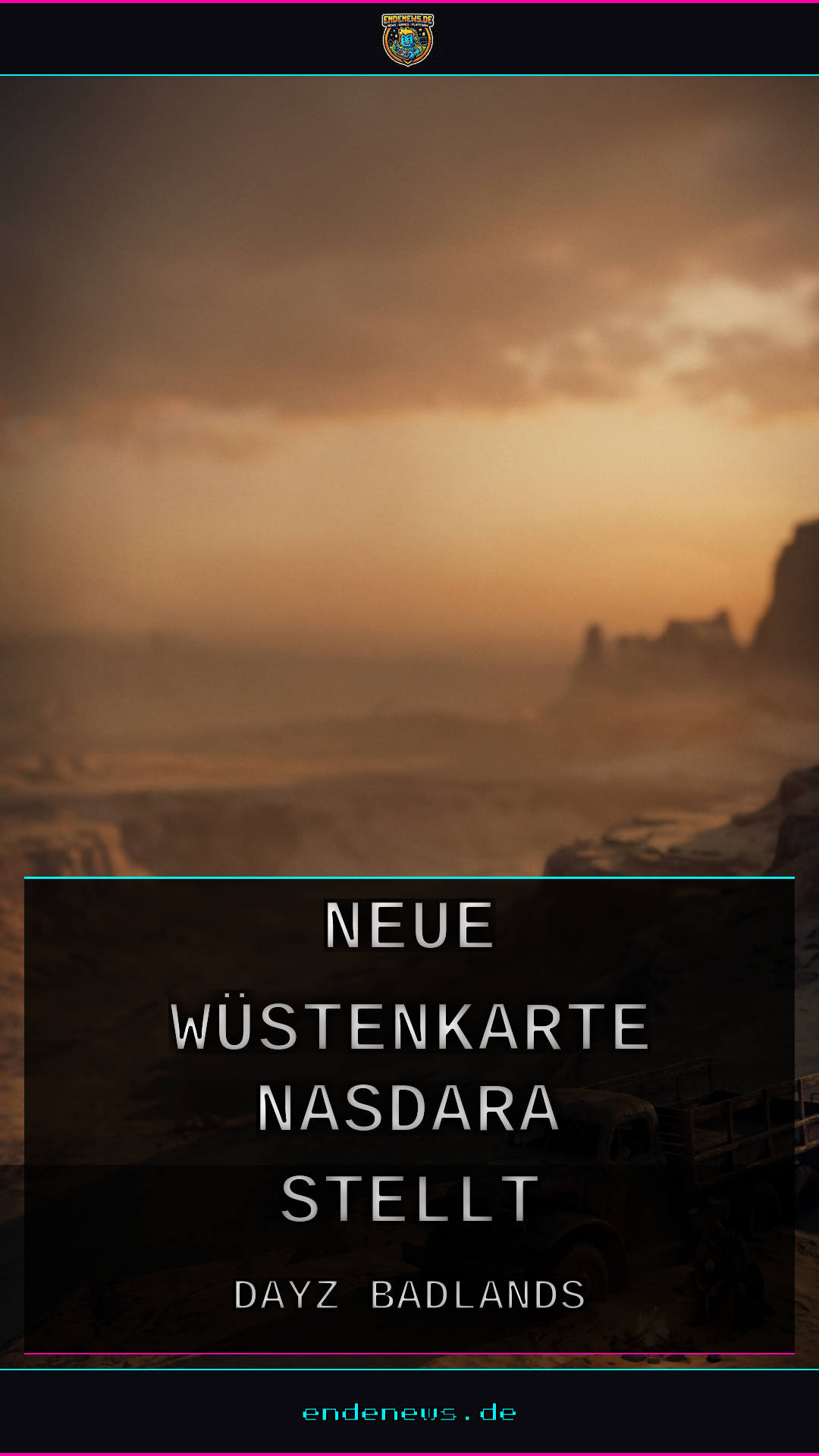 DayZ Badlands: Neue Wüstenkarte Nasdara stellt Überlebende vor harte Prüfungen