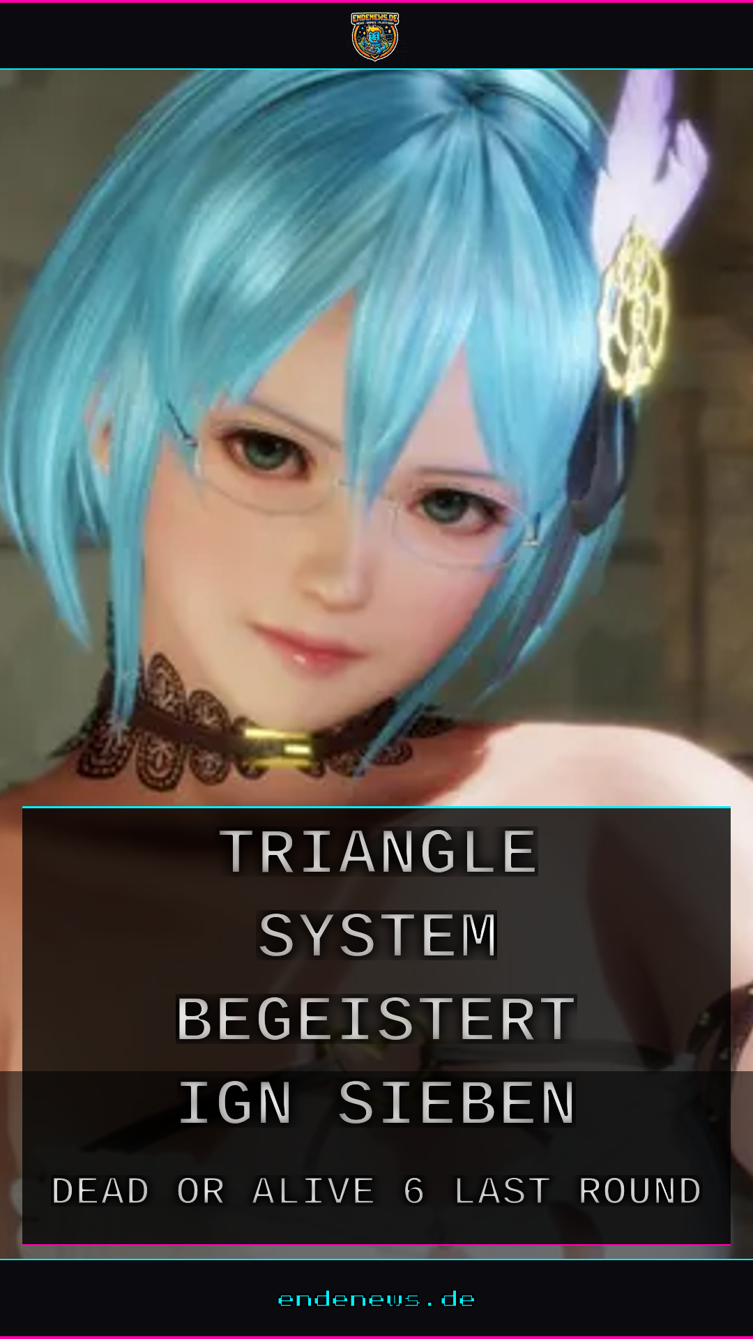 Dead or Alive 6 Last Round: Triangle System begeistert IGN auch nach sieben Jahren