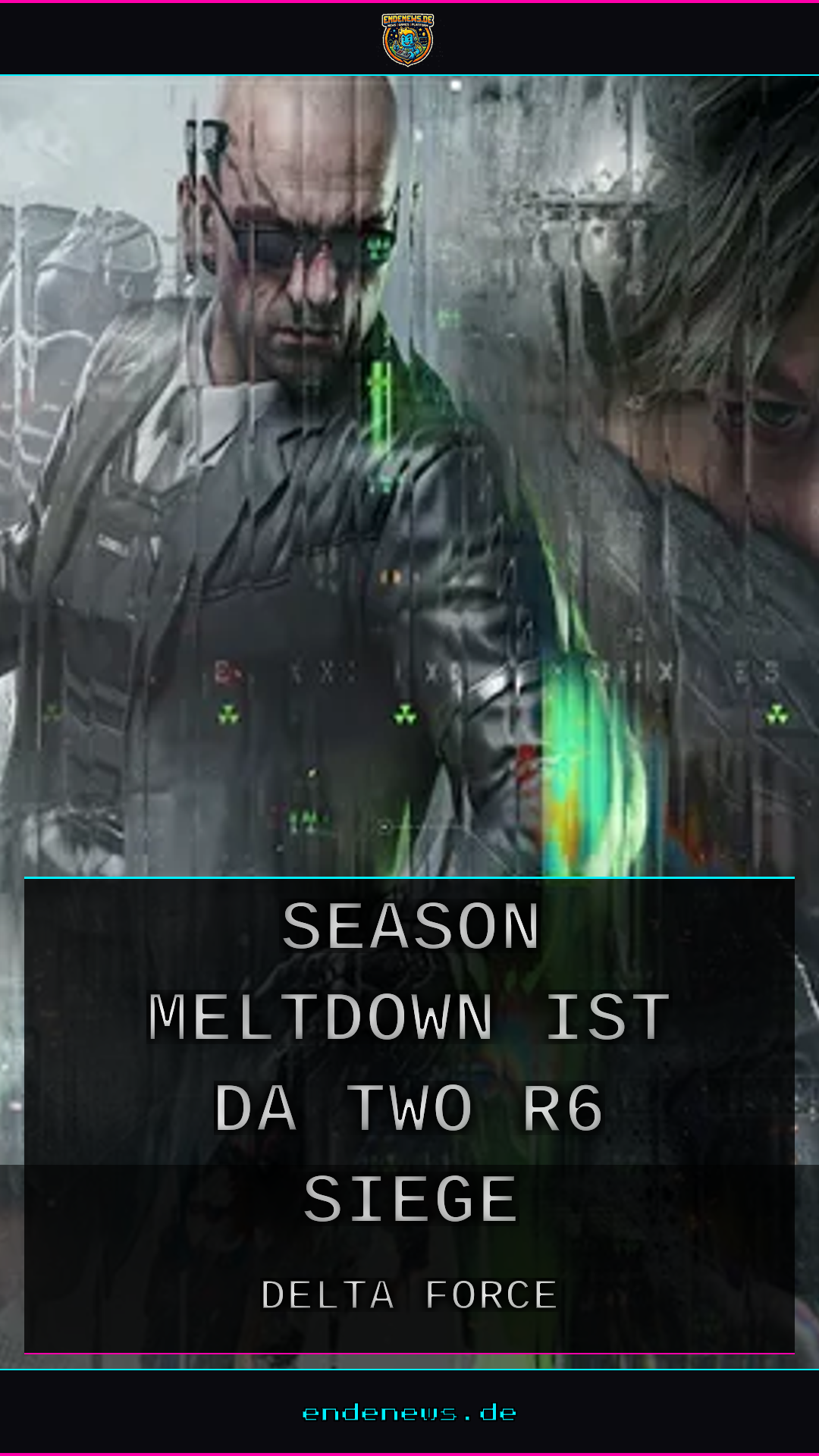 Delta Force: Season Meltdown ist da, N-Two, R6 Siege Crossover und neue Maps