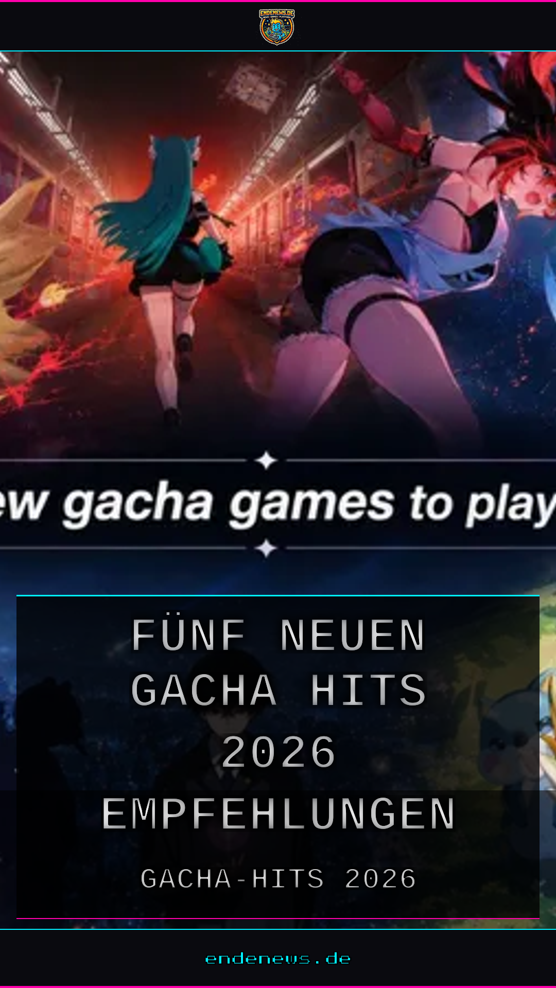 Die fünf neuen Gacha-Hits 2026, Empfehlungen von Dot Esports