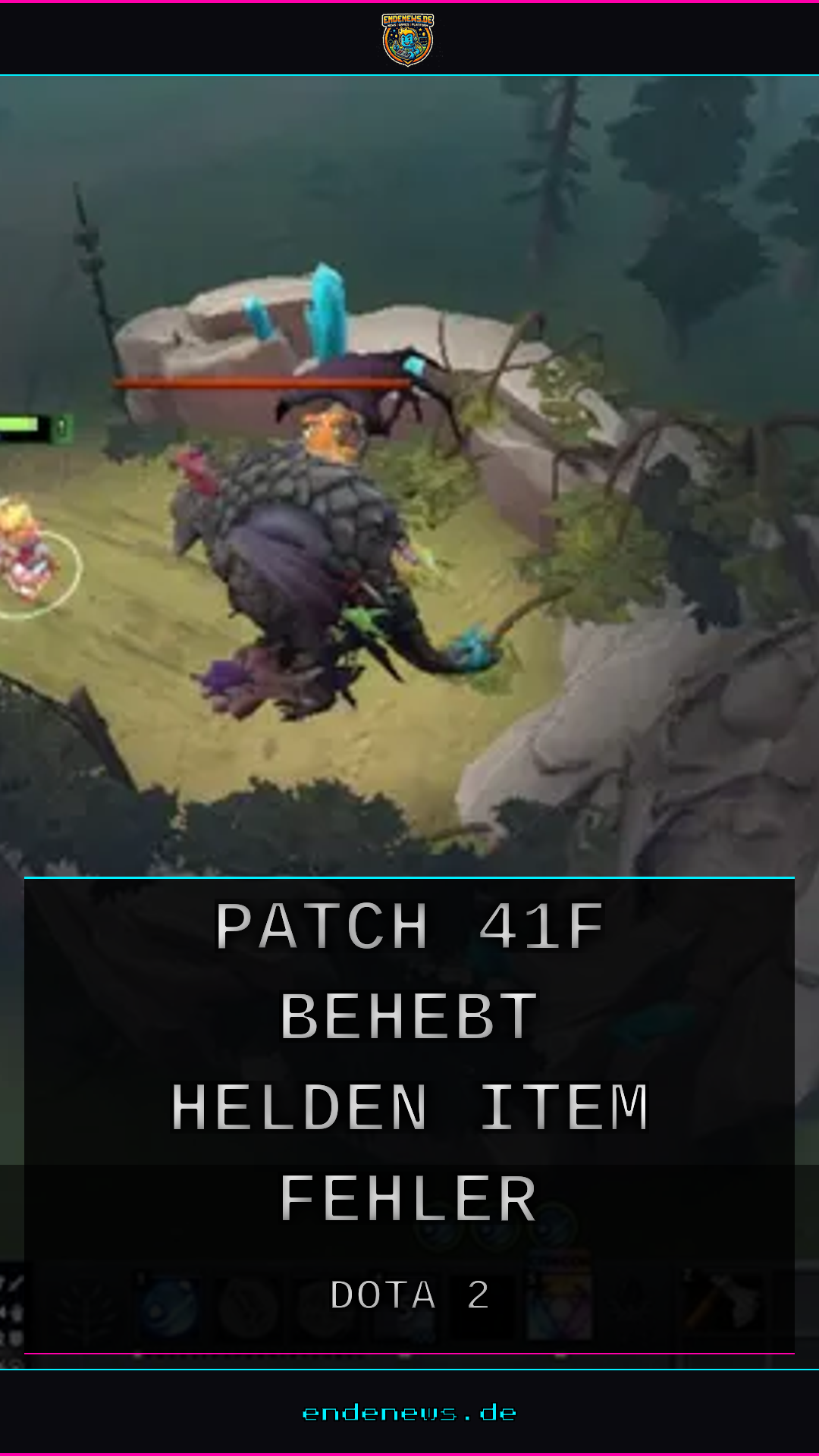 Dota 2: Patch 7.41f behebt Helden- und Item-Fehler