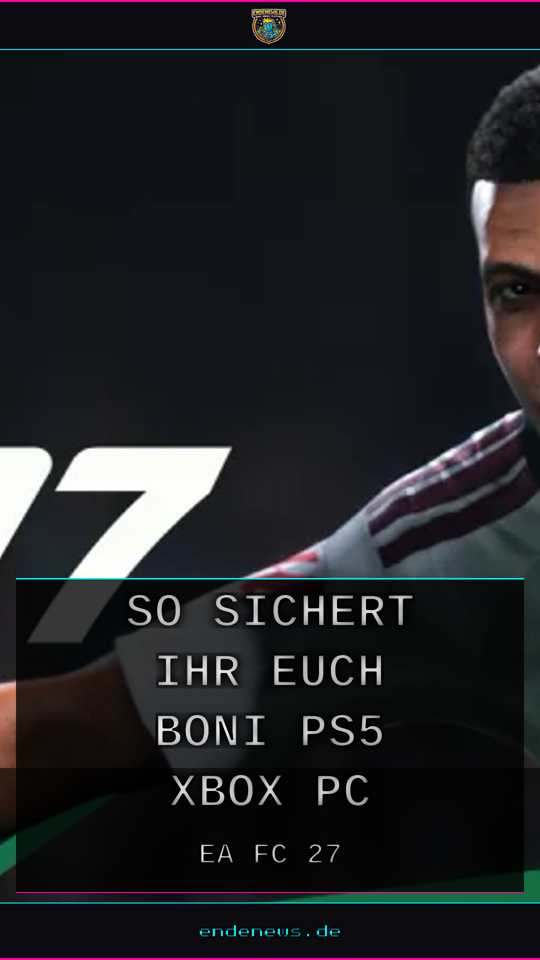 EA FC 27 vorbestellen: So sichert ihr euch die Boni auf PS5, Xbox und PC