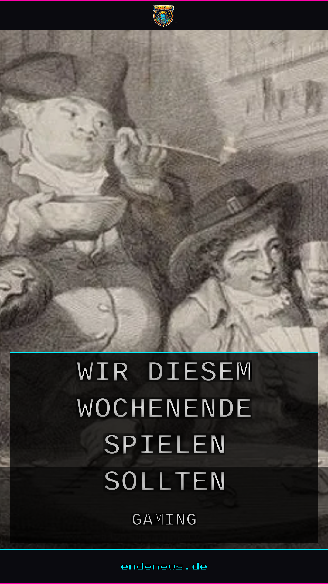Endlich genesen: Was wir an diesem Wochenende spielen sollten