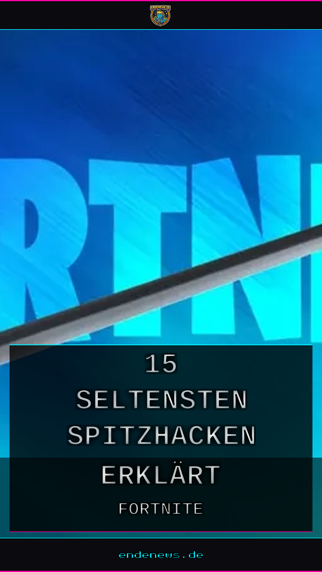 Fortnite: Die 15 seltensten Spitzhacken erklärt