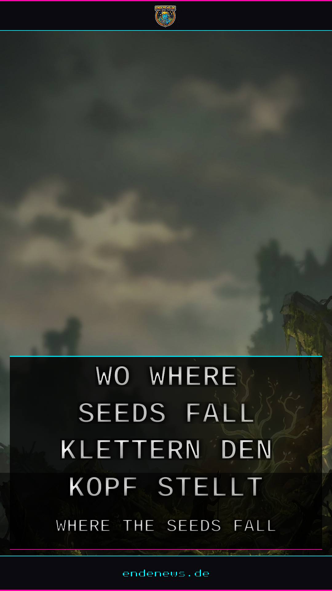 Freier Fall als Prinzip: Wo „Where the Seeds Fall“ das Klettern auf den Kopf stellt