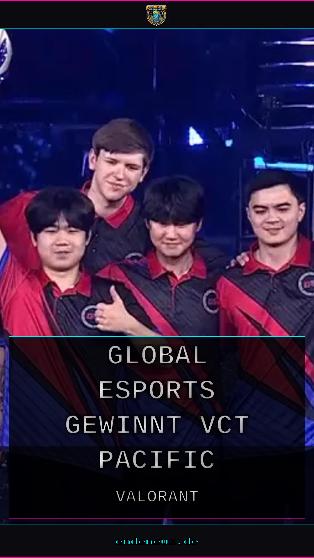 Global Esports gewinnt VCT Pacific Stage 2 und schreibt Esports-Geschichte