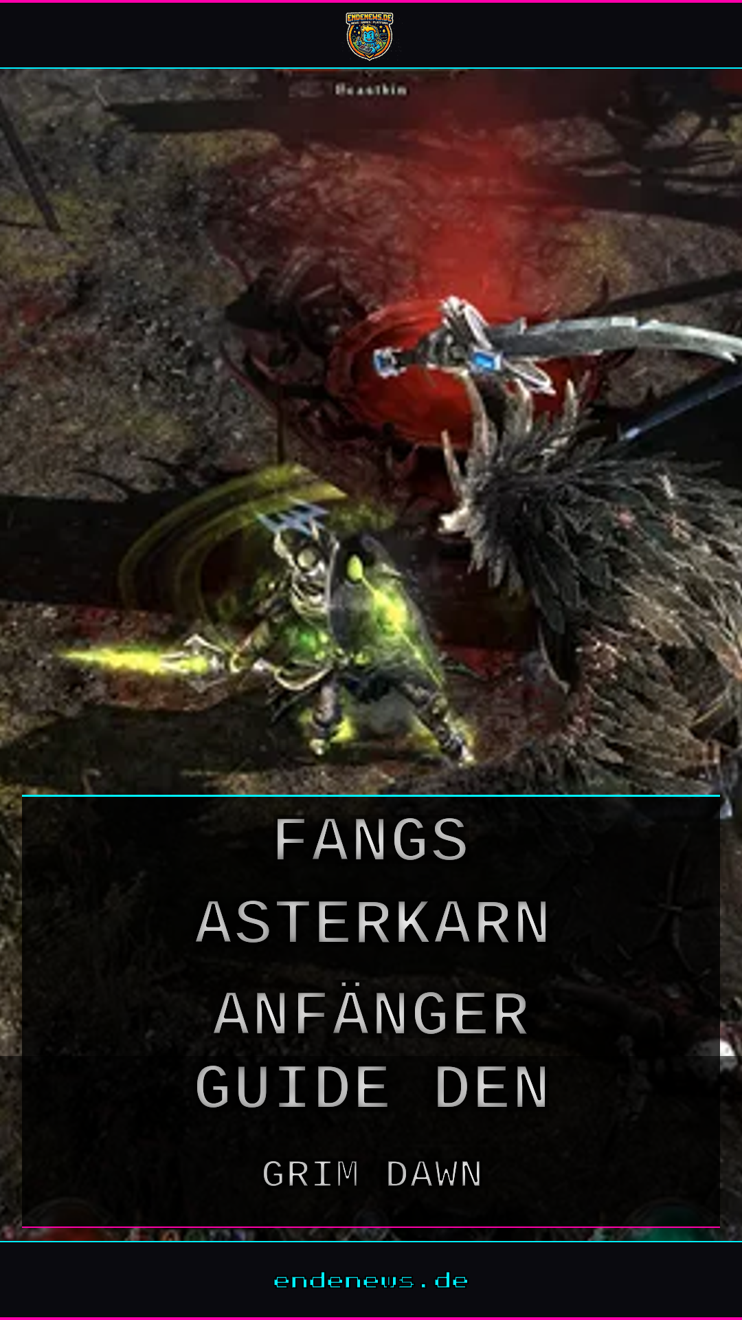 Grim Dawn: Fangs of Asterkarn, Anfänger-Guide für den Einstieg
