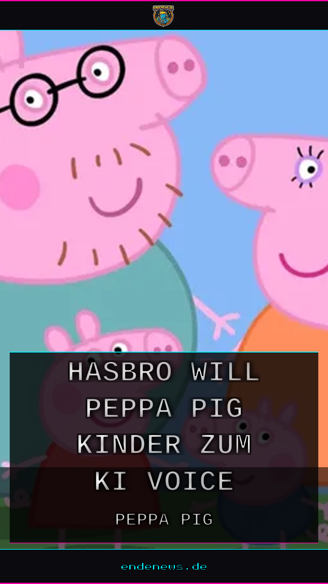 Hasbro will Peppa Pig-Kinder zum KI-Voice-Deal zwingen, offener Brief protestiert