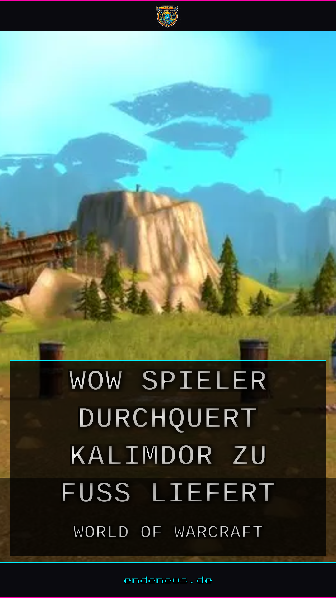 Hunderte Minuten Marsch: WoW-Spieler durchquert Kalimdor zu Fuß, und liefert endlich eine Antwort