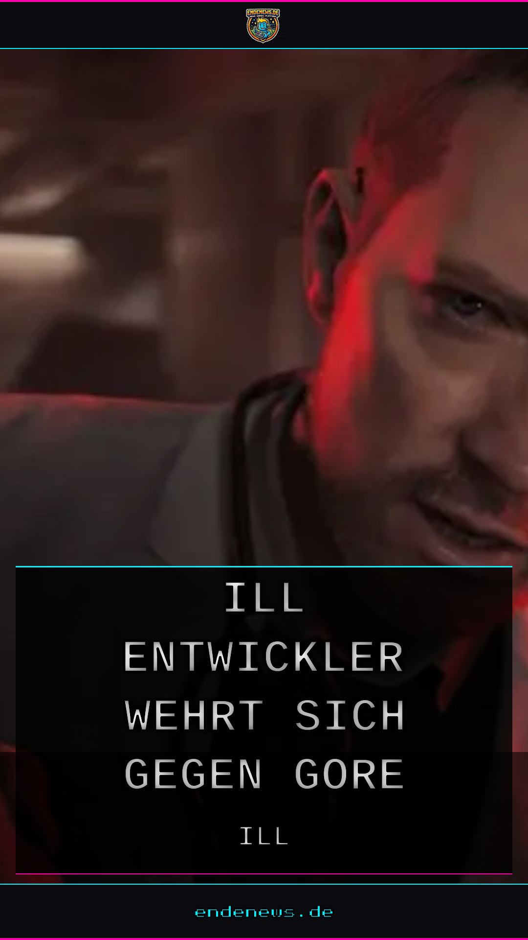 Ill-Entwickler wehrt sich gegen „Gore-Porno“-Vorwürfe, und schwört auf Ravenholm-Magie