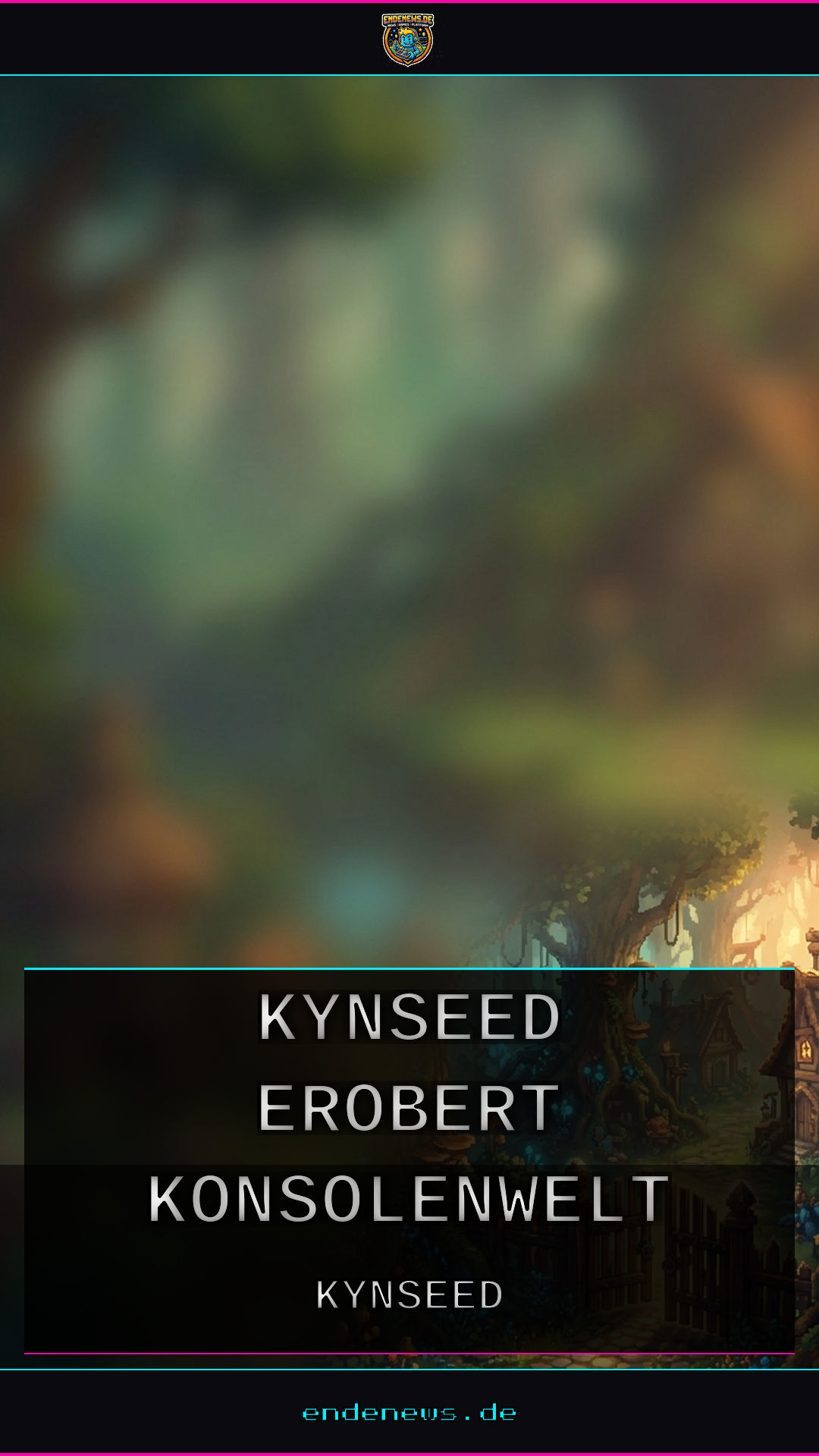 Kynseed erobert die Konsolenwelt