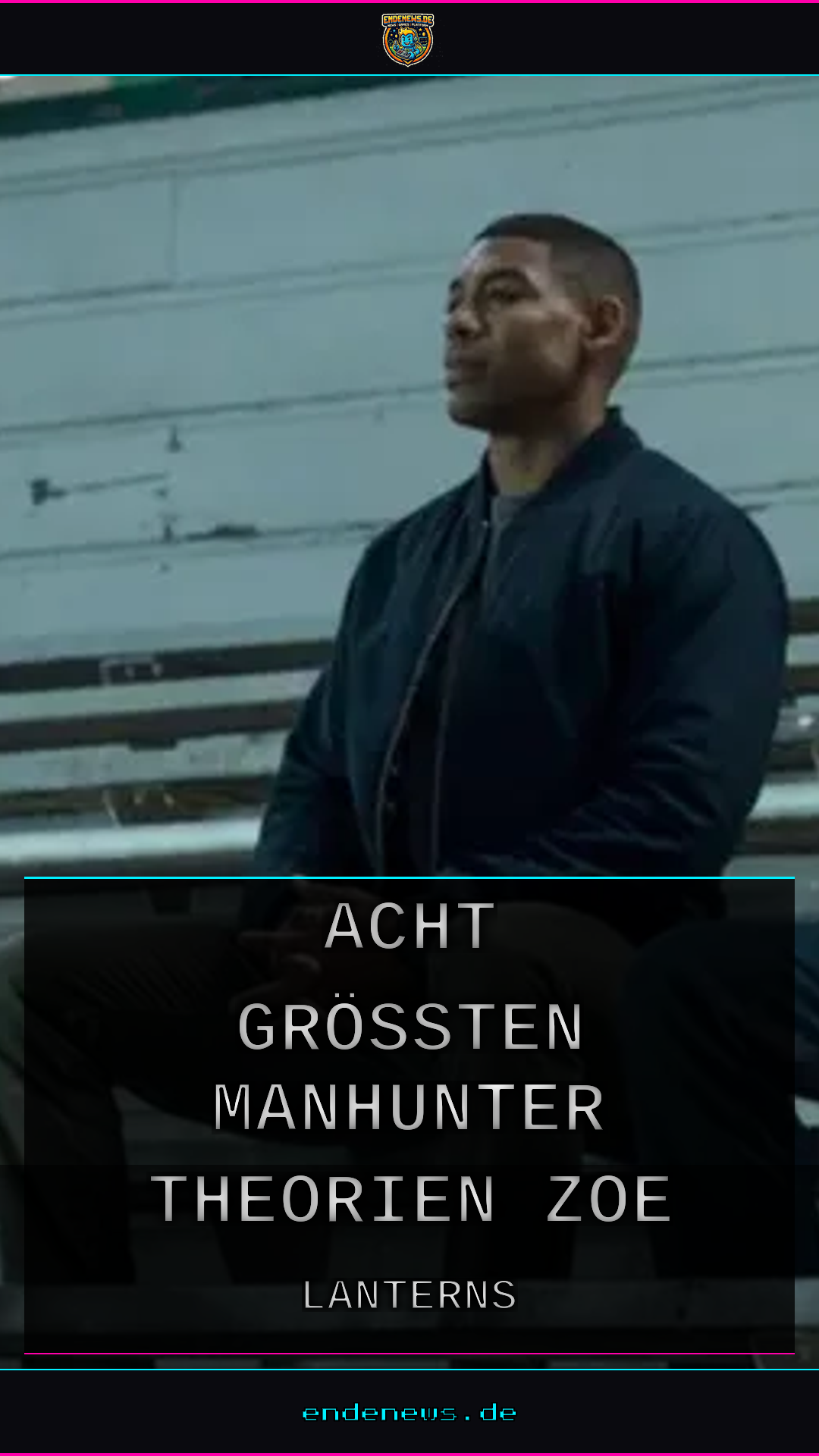 Lanterns: Die acht größten Manhunter-Theorien von Zoe Macon bis Hal Jordan