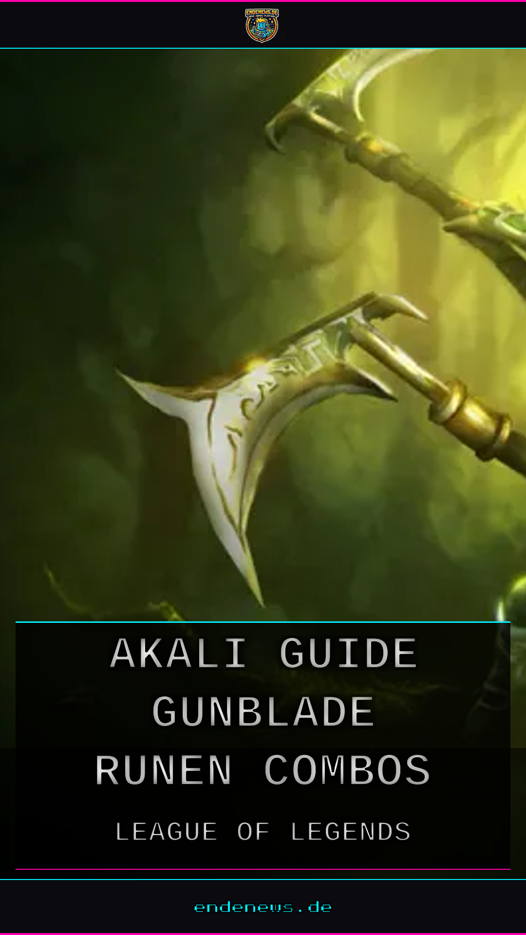 League Classic: Akali-Guide mit Gunblade, Runen und Combos
