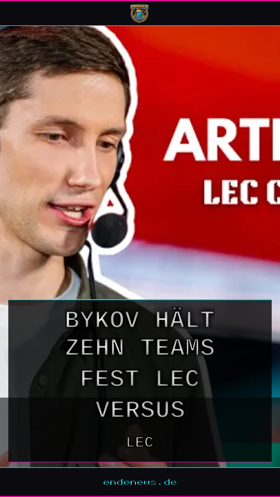 LEC 2027: Bykov hält an zehn Teams fest, LEC Versus bleibt weg