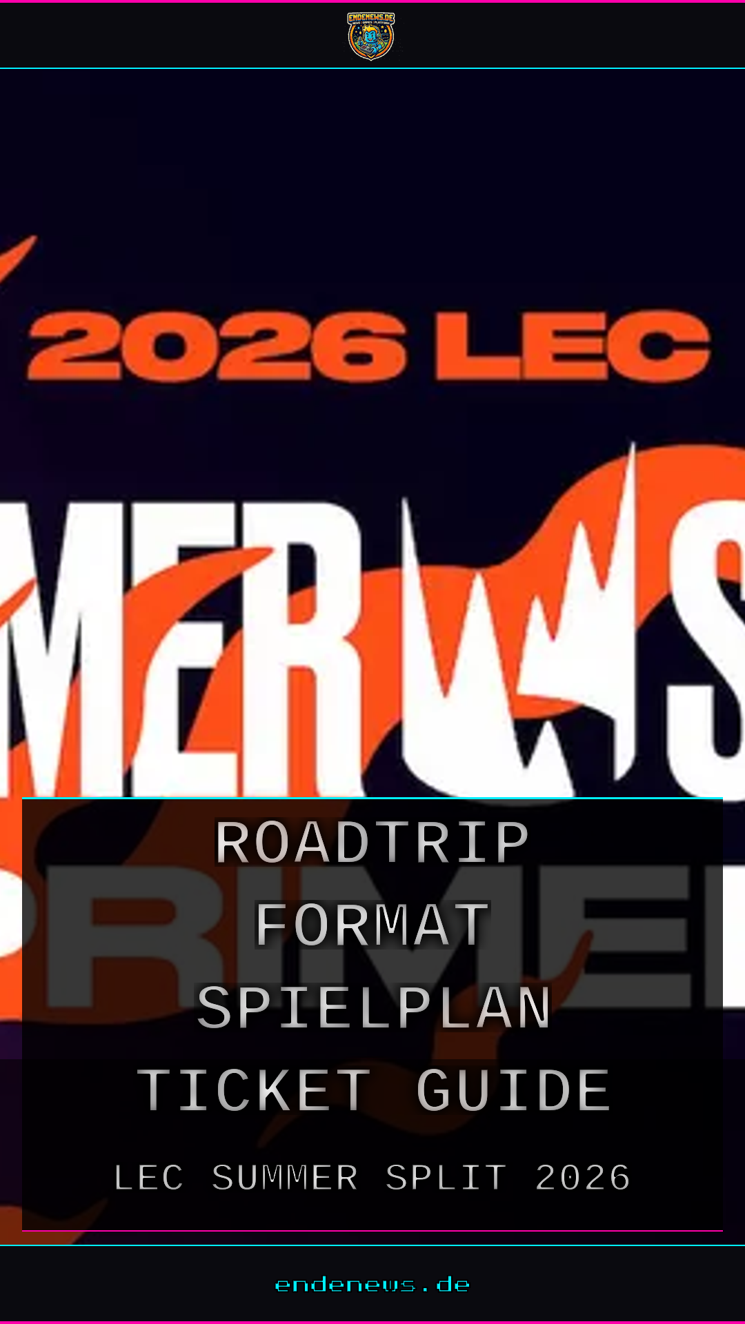 LEC Summer Split 2026: Roadtrip-Format, Spielplan und Ticket-Guide, alles, was ihr wissen müsst