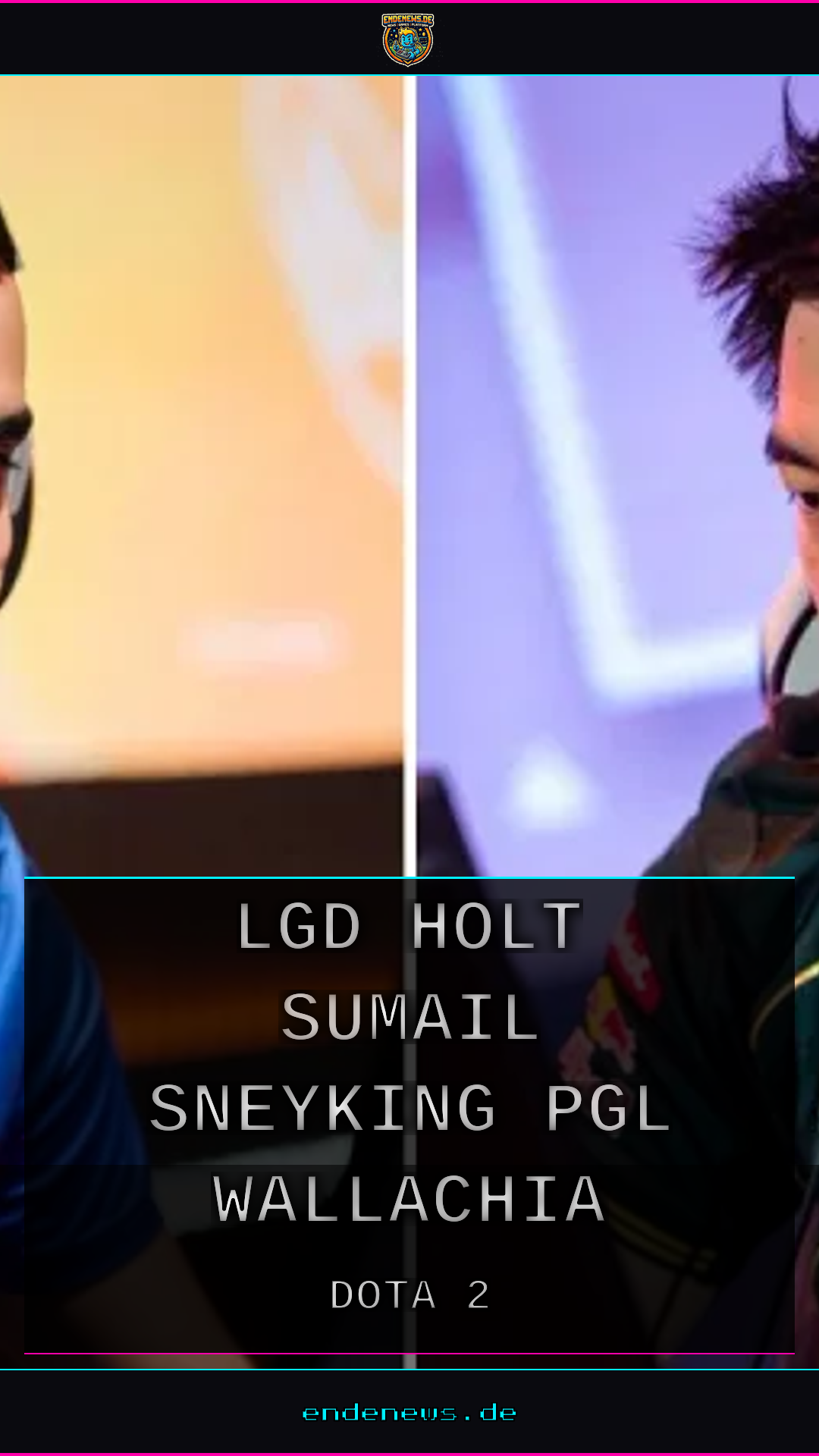 LGD holt SumaiL und Sneyking für PGL Wallachia Season 9