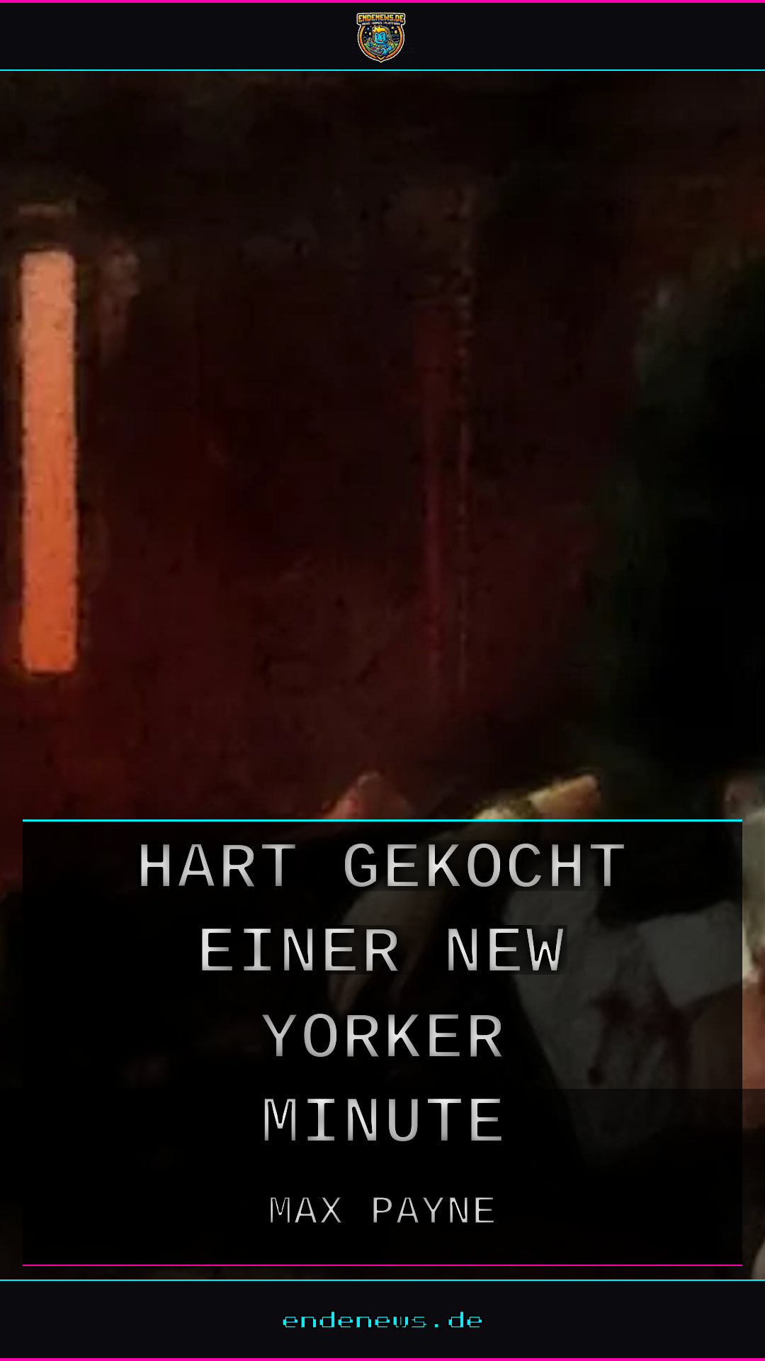 Max Payne: Hart gekocht in einer New Yorker Minute, Die Wiederkehr einer Shooter-Legende