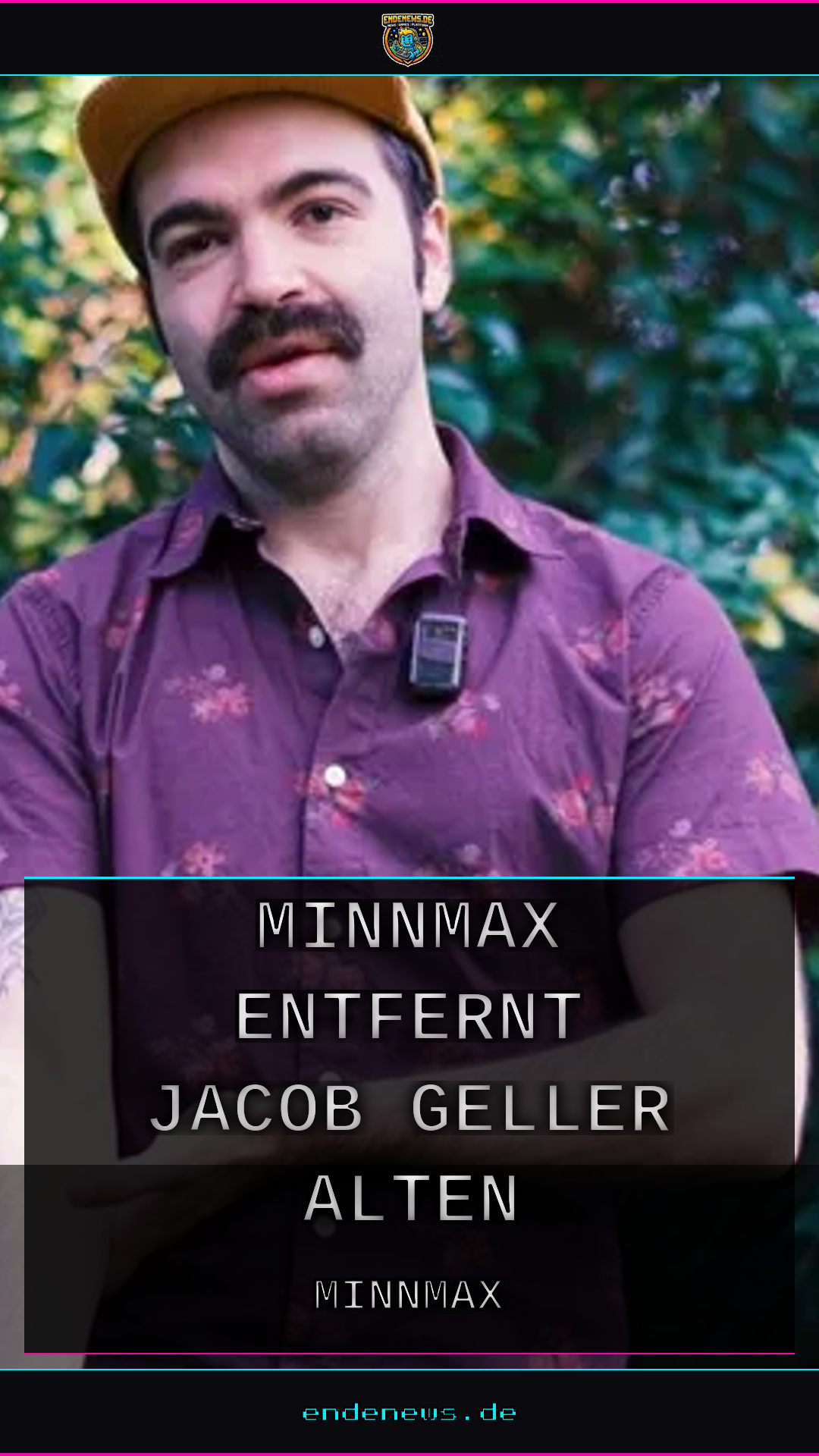 MinnMax entfernt Jacob Geller nach alten Vorwürfen