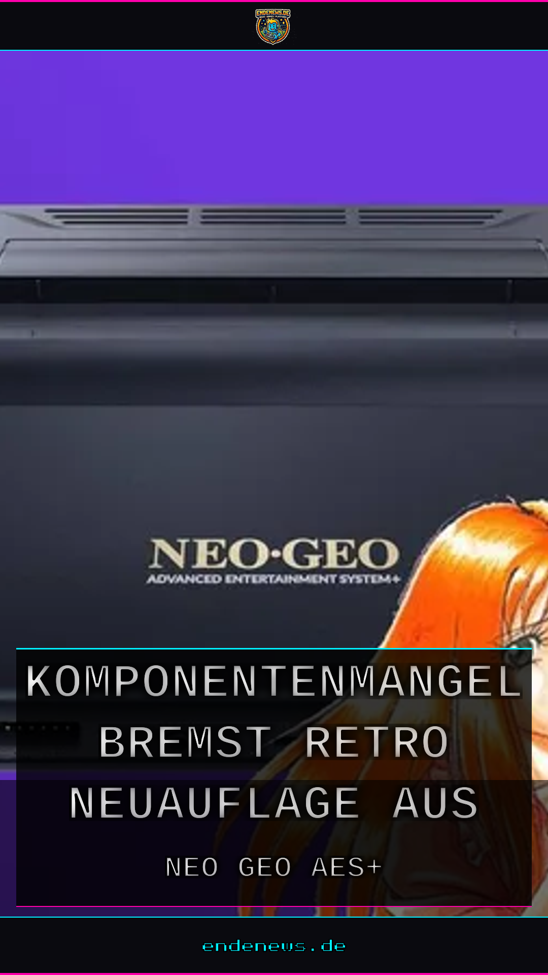 Neo Geo AES+ rutscht auf September 2027: Komponentenmangel bremst die Retro-Neuauflage aus