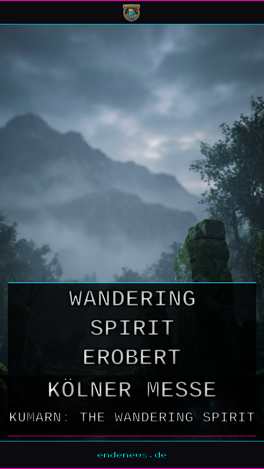 Neuer Schocker im Anmarsch: Kumarn: The Wandering Spirit erobert die Kölner Messe