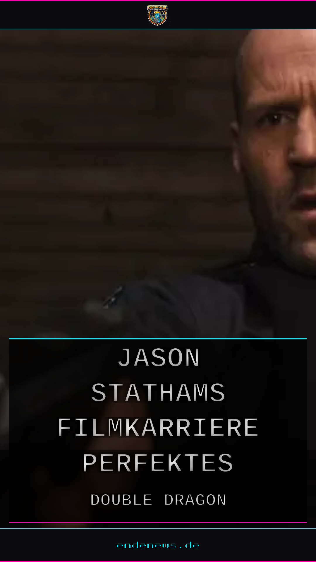 Neun Jahre später: Warum Jason Stathams Filmkarriere wie ein perfektes Game-Level funktioniert