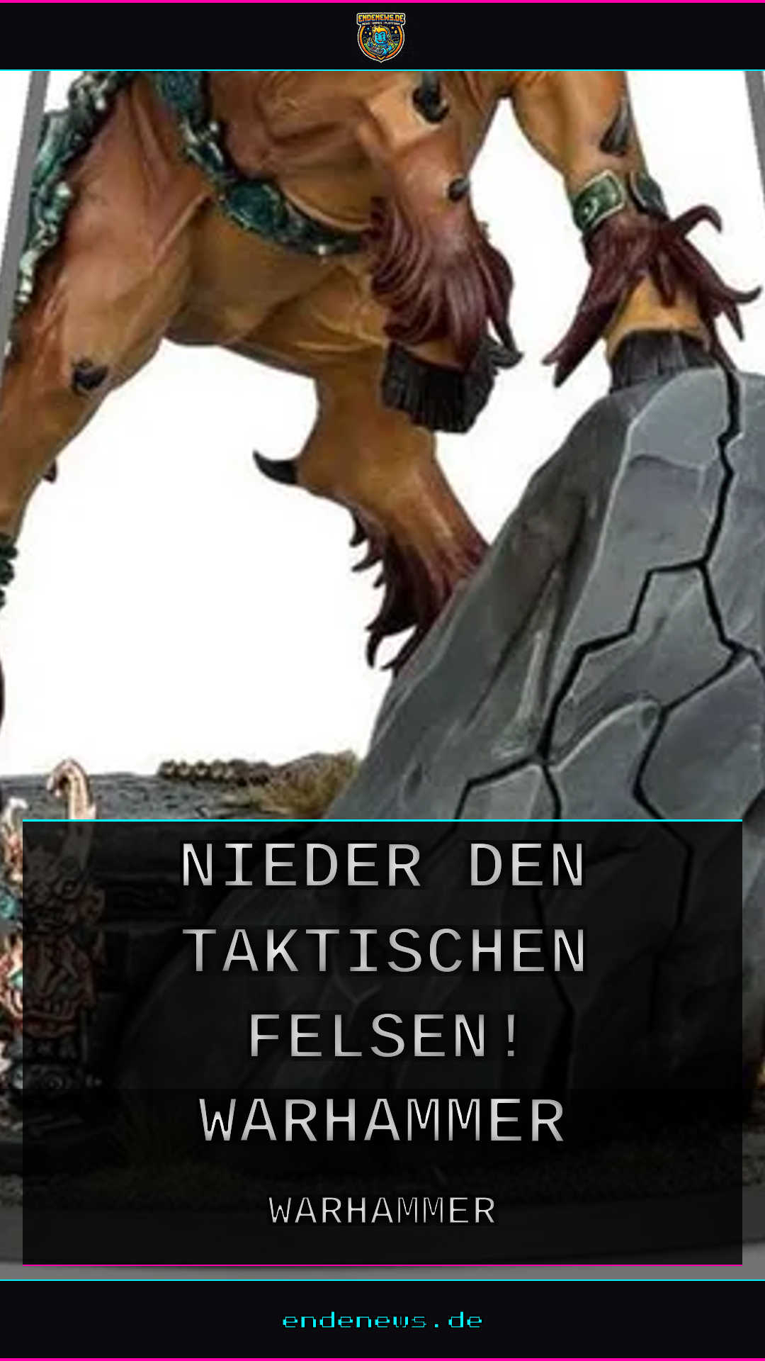 Nieder mit den taktischen Felsen! Warhammer-Miniaturen brauchen keine Steingärten
