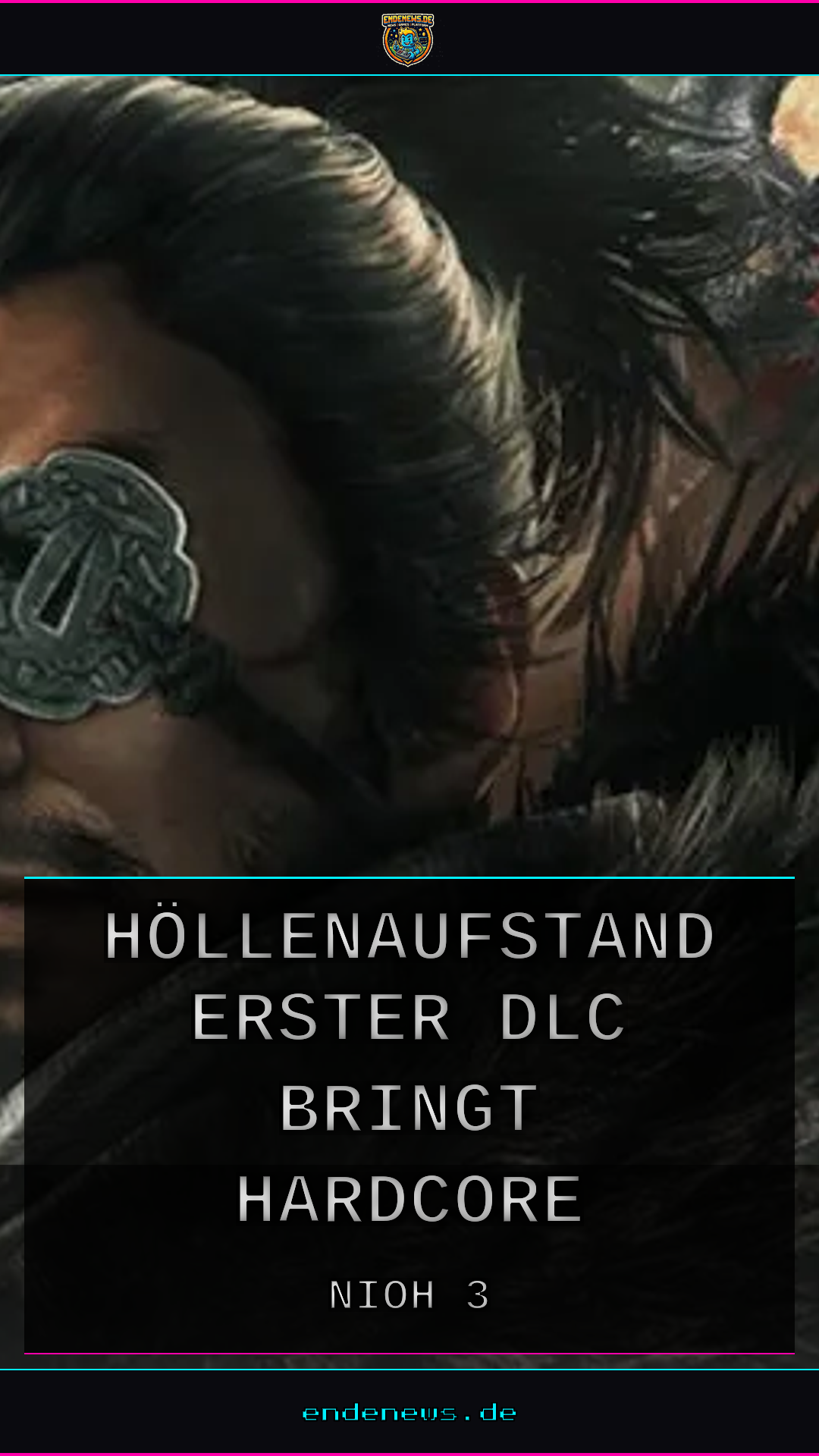 Nioh 3: „Der Höllenaufstand“, Erster DLC bringt Hardcore-Modus im August