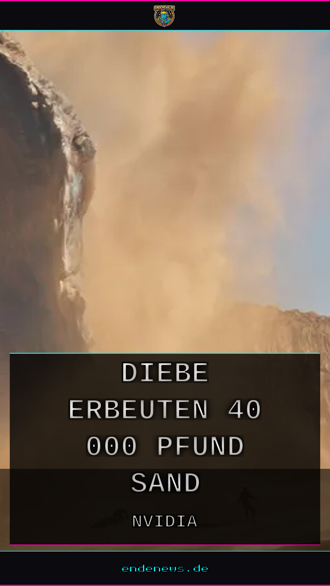 Nvidia-Trailer gestohlen: Diebe erbeuten 40.000 Pfund Sand