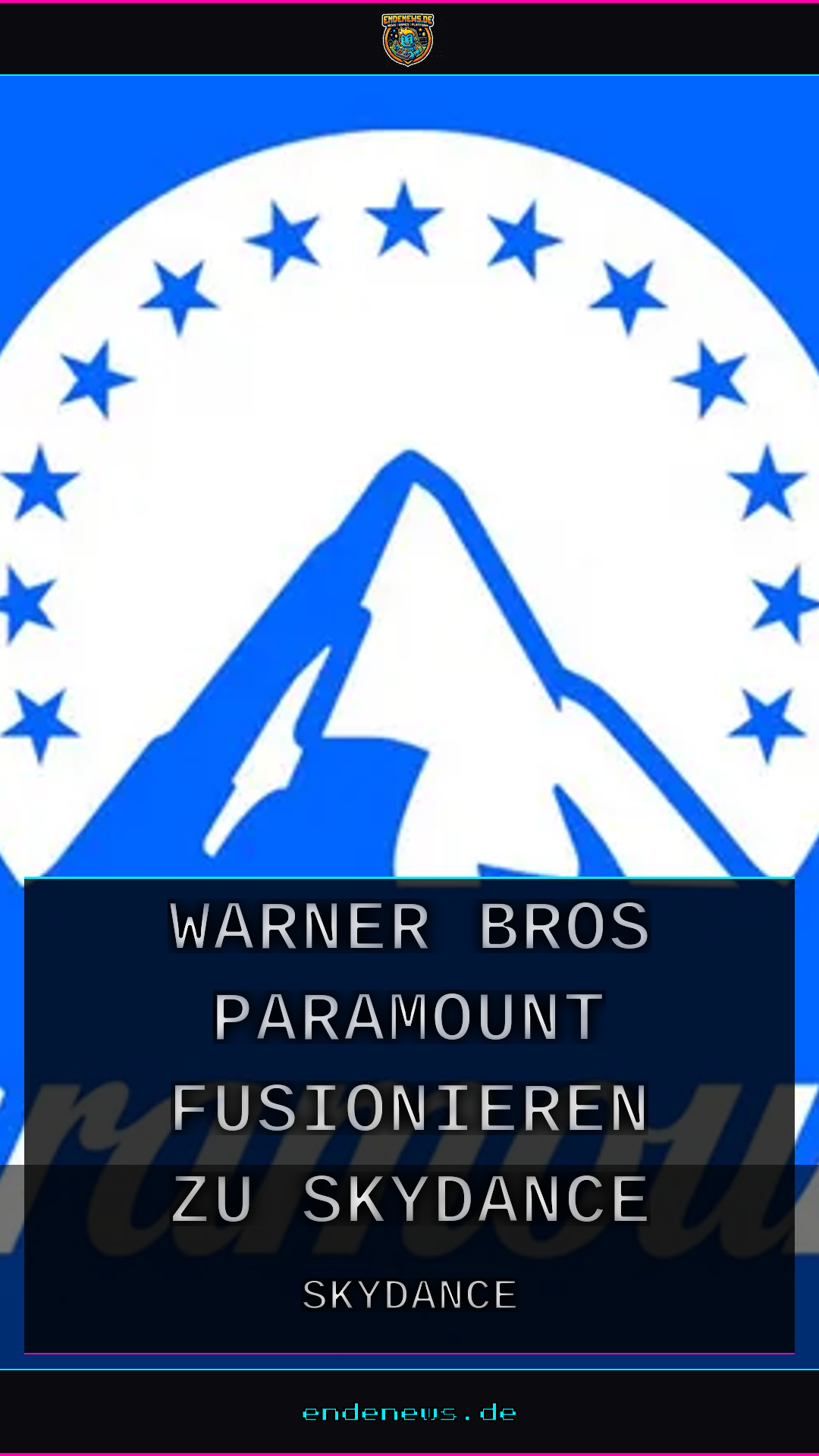 Offiziell: Warner Bros. und Paramount fusionieren zu Skydance