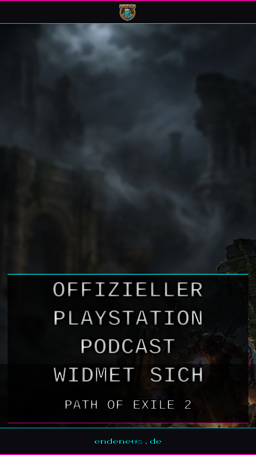 Offizieller PlayStation-Podcast widmet sich Path of Exile 2 und den gamescom-Highlights