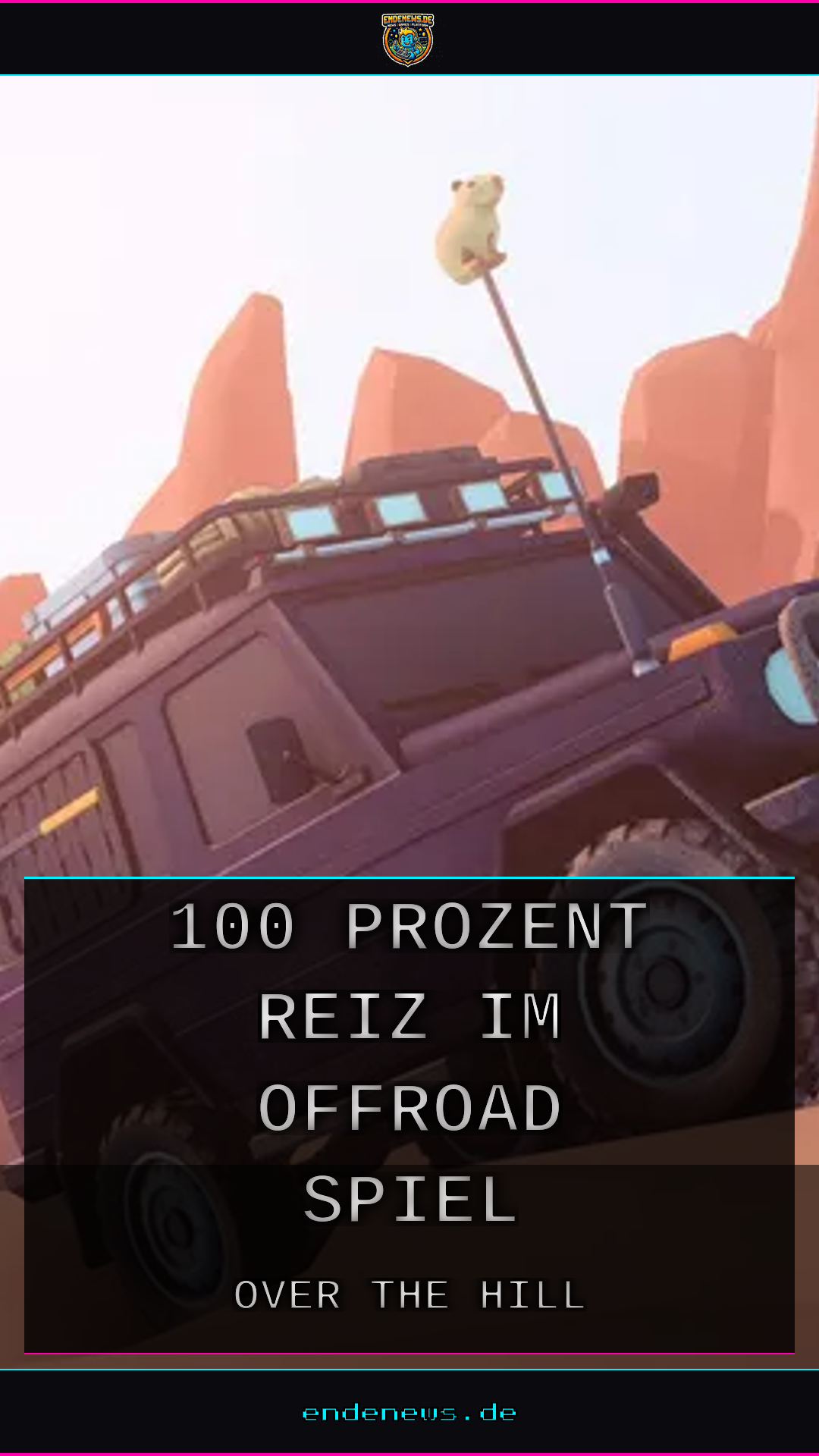 Over the Hill: Der 100-Prozent-Reiz im Offroad-Spiel