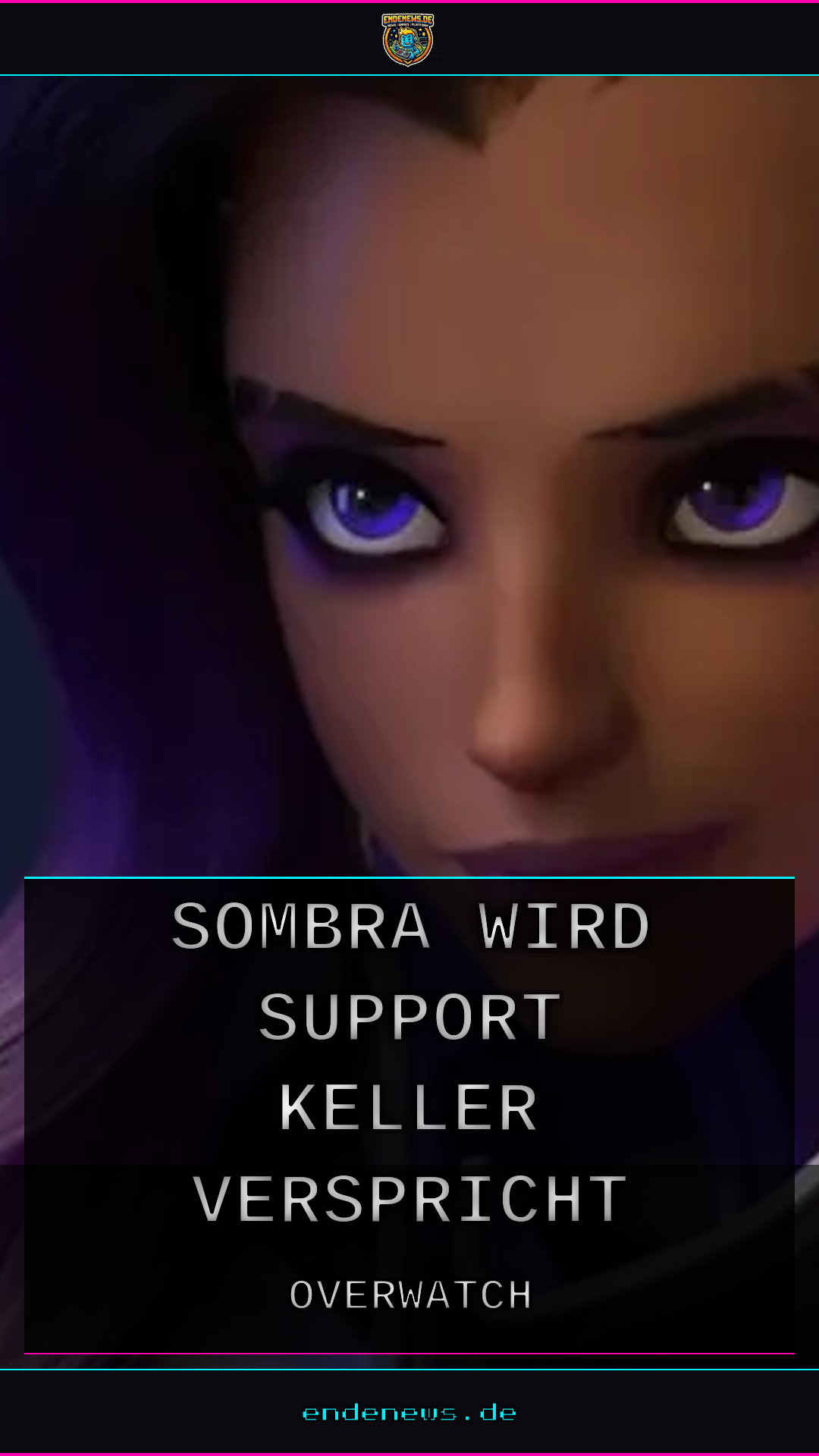 Overwatch: Sombra wird Support, Keller verspricht Identität