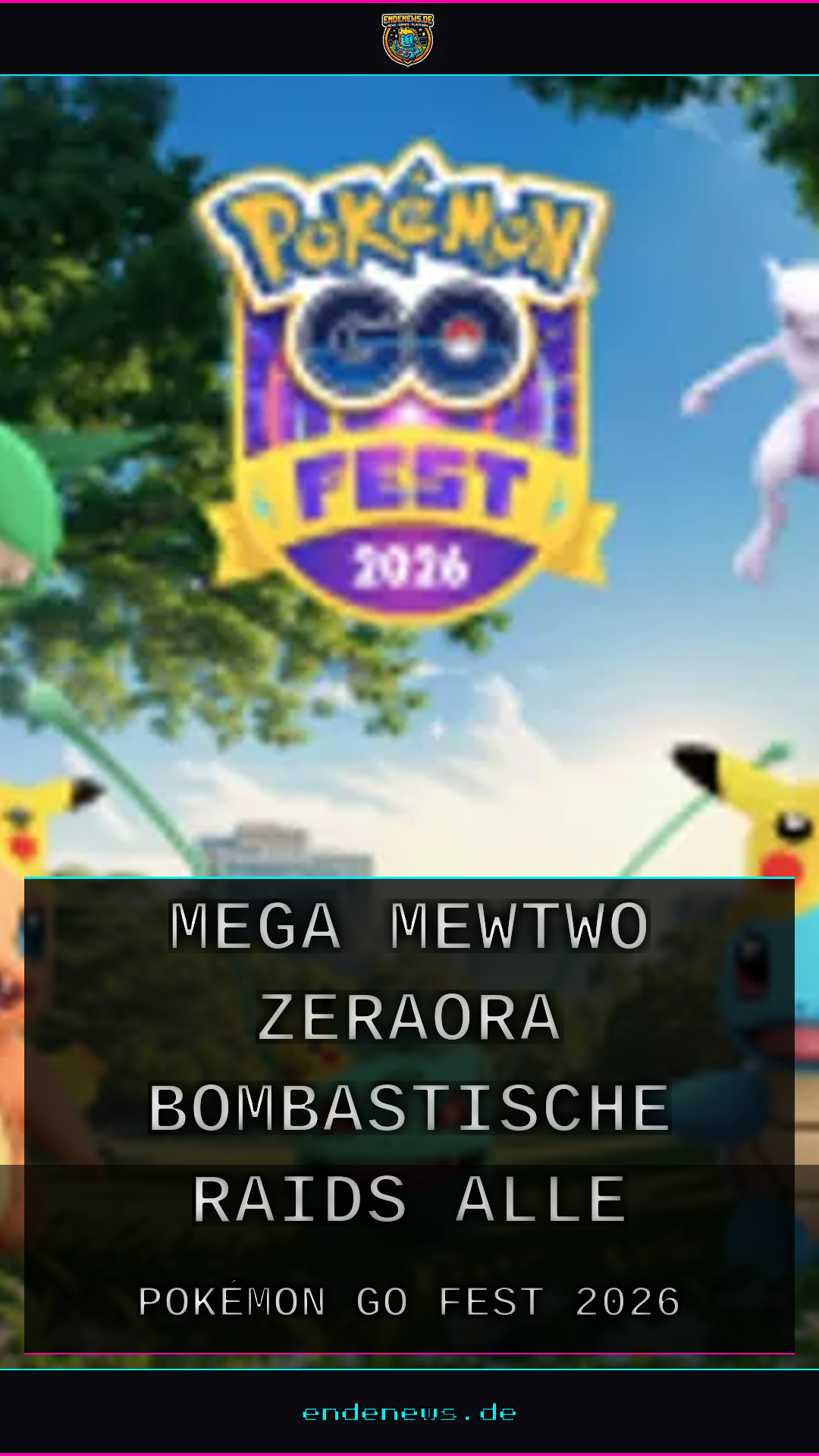 Pokémon Go Fest 2026: Mega Mewtwo, Zeraora und bombastische Raids für alle