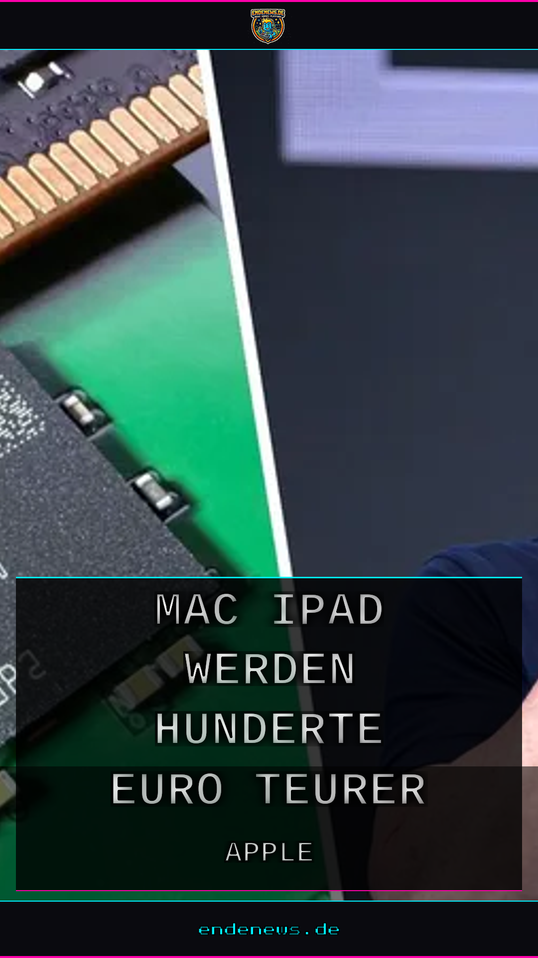 RAM-Krise erwischt Apple: Mac und iPad werden hunderte Euro teurer