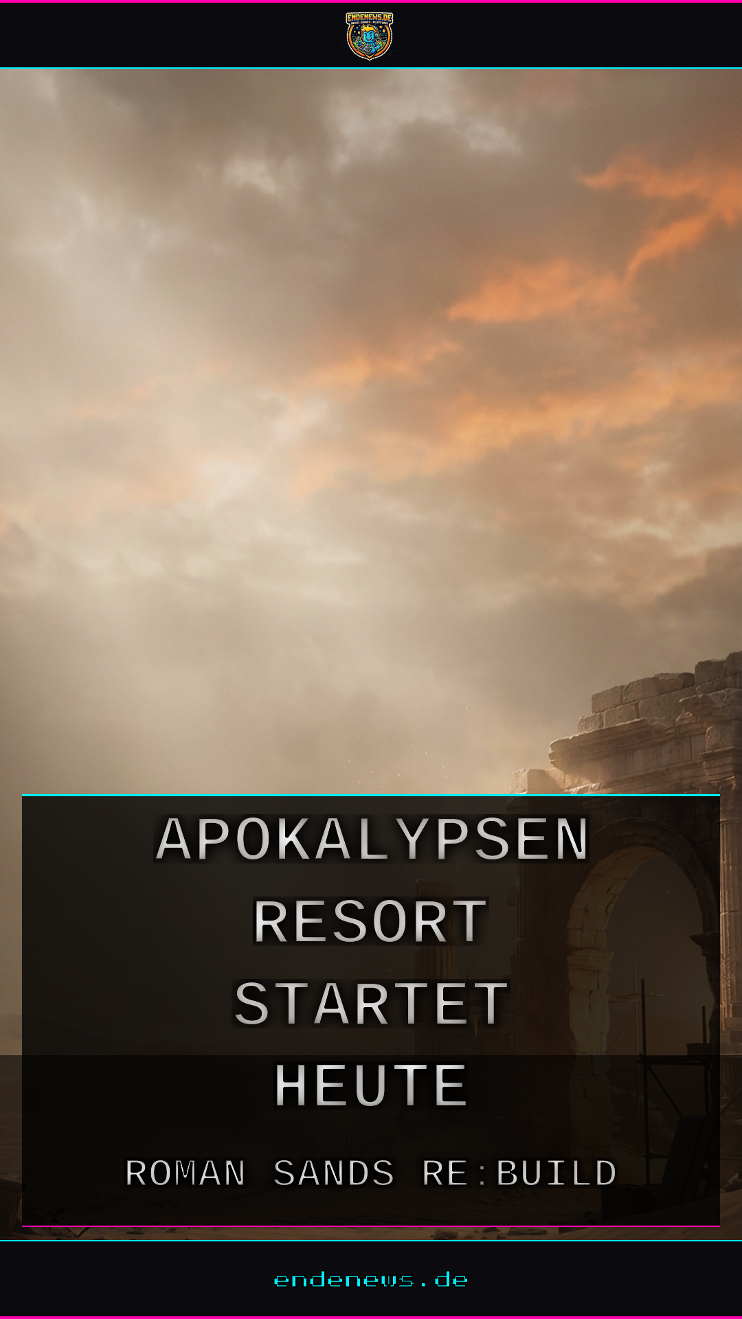 Roman Sands RE:Build: Apokalypsen-Resort startet heute