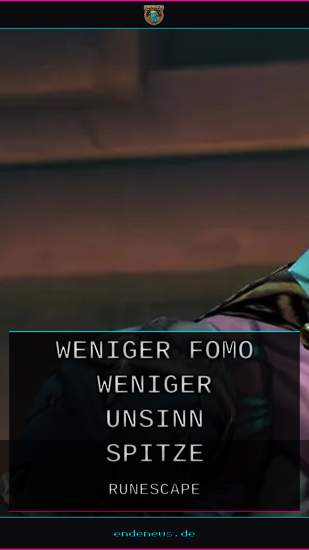 Runescape gegen WoW: Mit weniger FOMO und weniger Unsinn an die Spitze