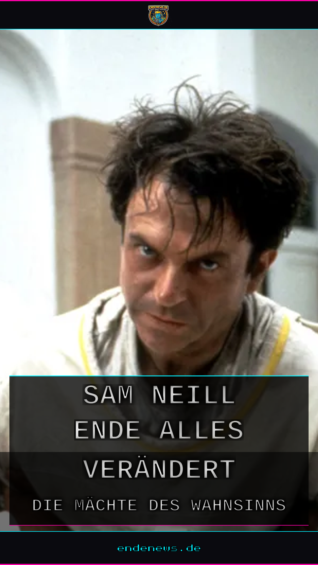 Sam Neill und das Ende, das alles verändert