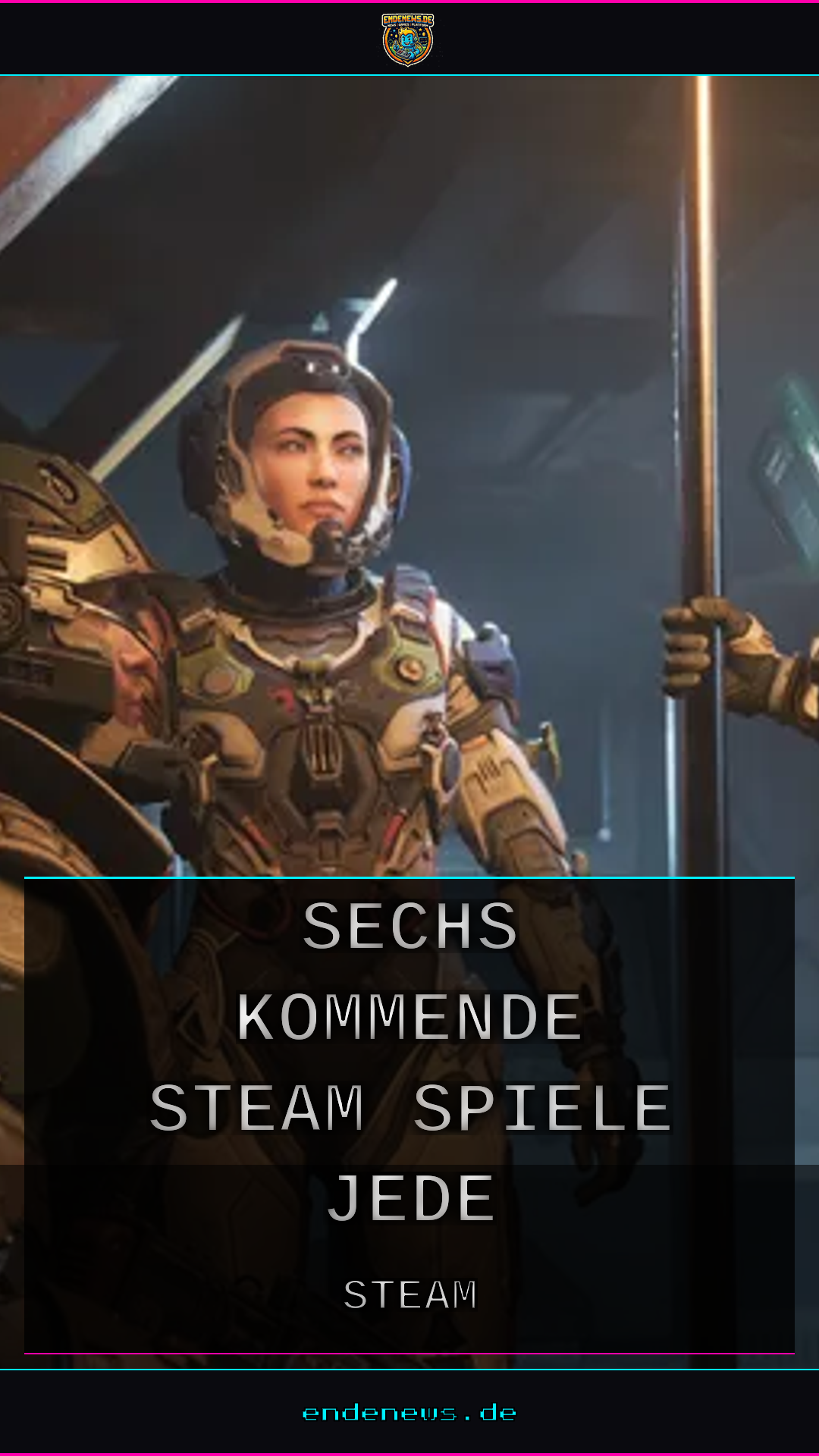 Sechs kommende Steam-Spiele, die auf jede Wunschliste gehören