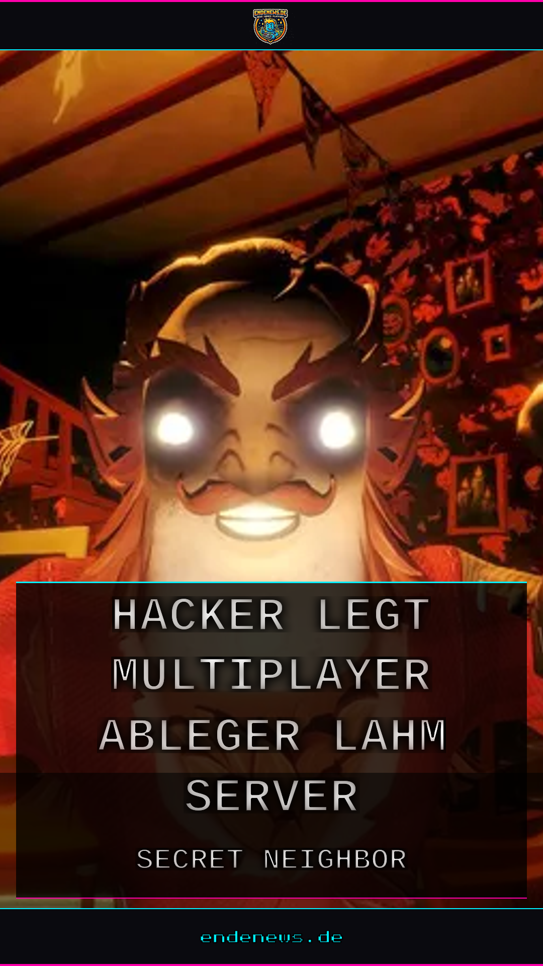 Secret Neighbor: Hacker legt Multiplayer-Ableger lahm, Server bleiben offline