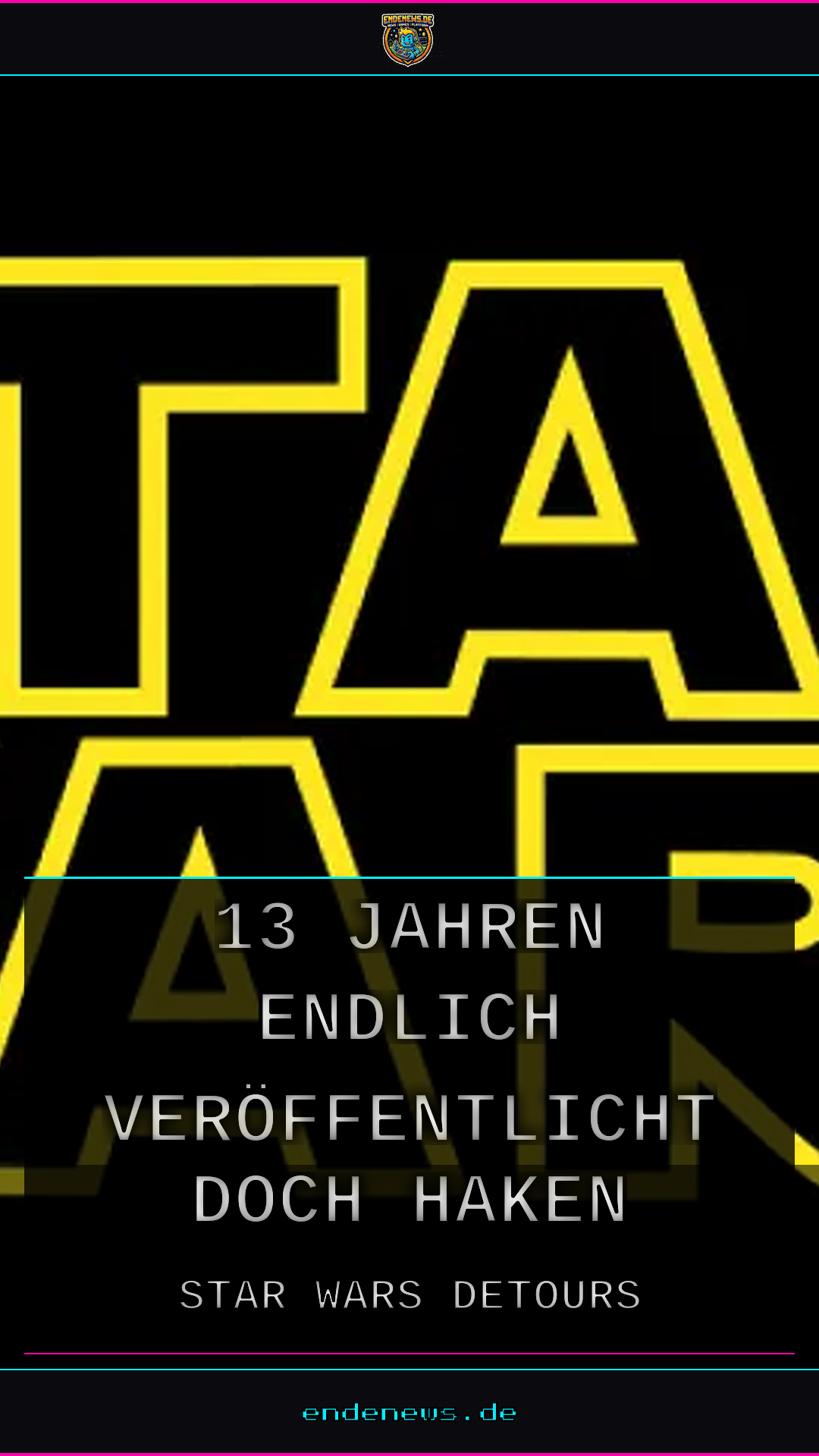 Star Wars Detours: Nach 13 Jahren endlich veröffentlicht, doch der Haken wiegt schwer